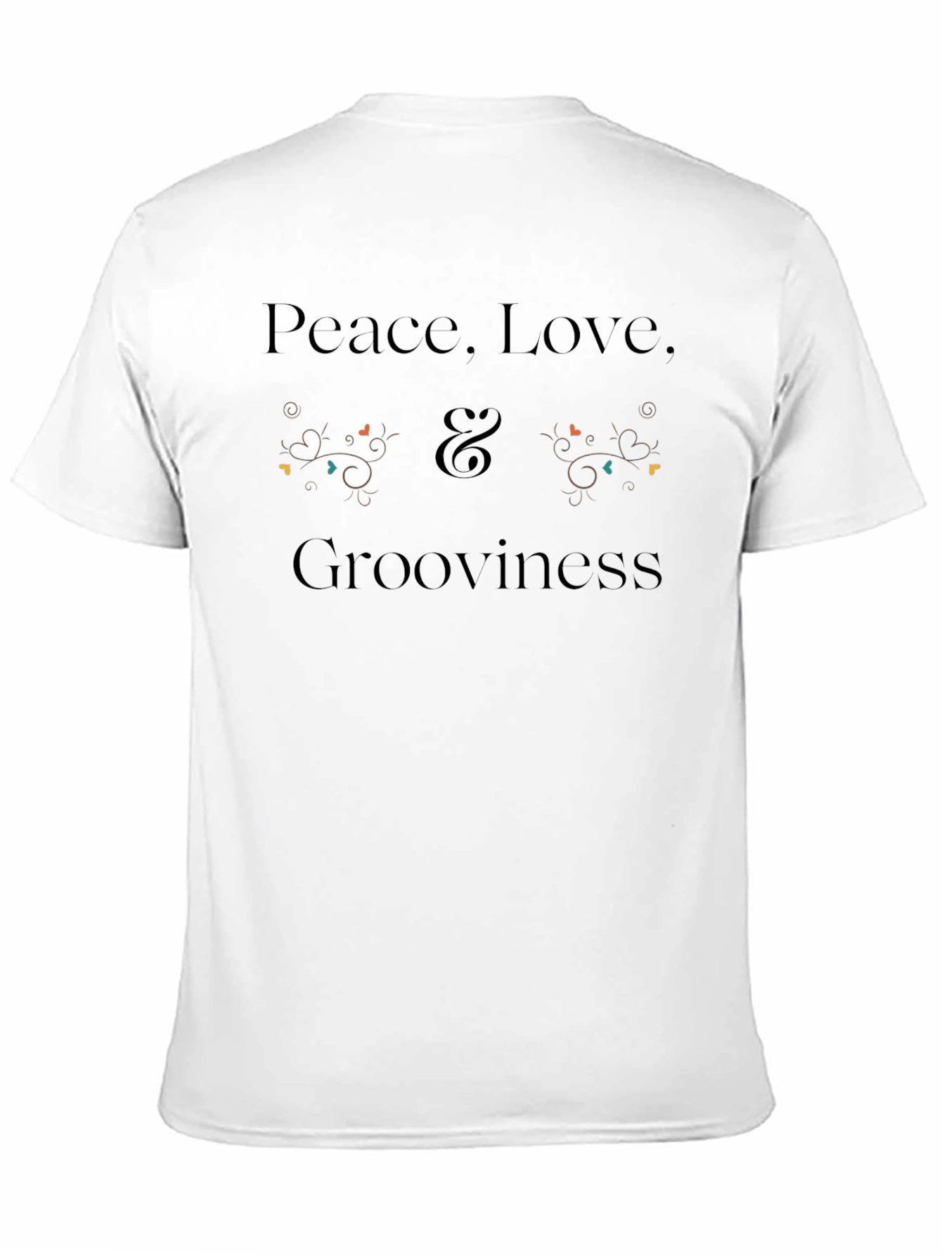 Peace Love Grooviness T-Shirt - Unisex