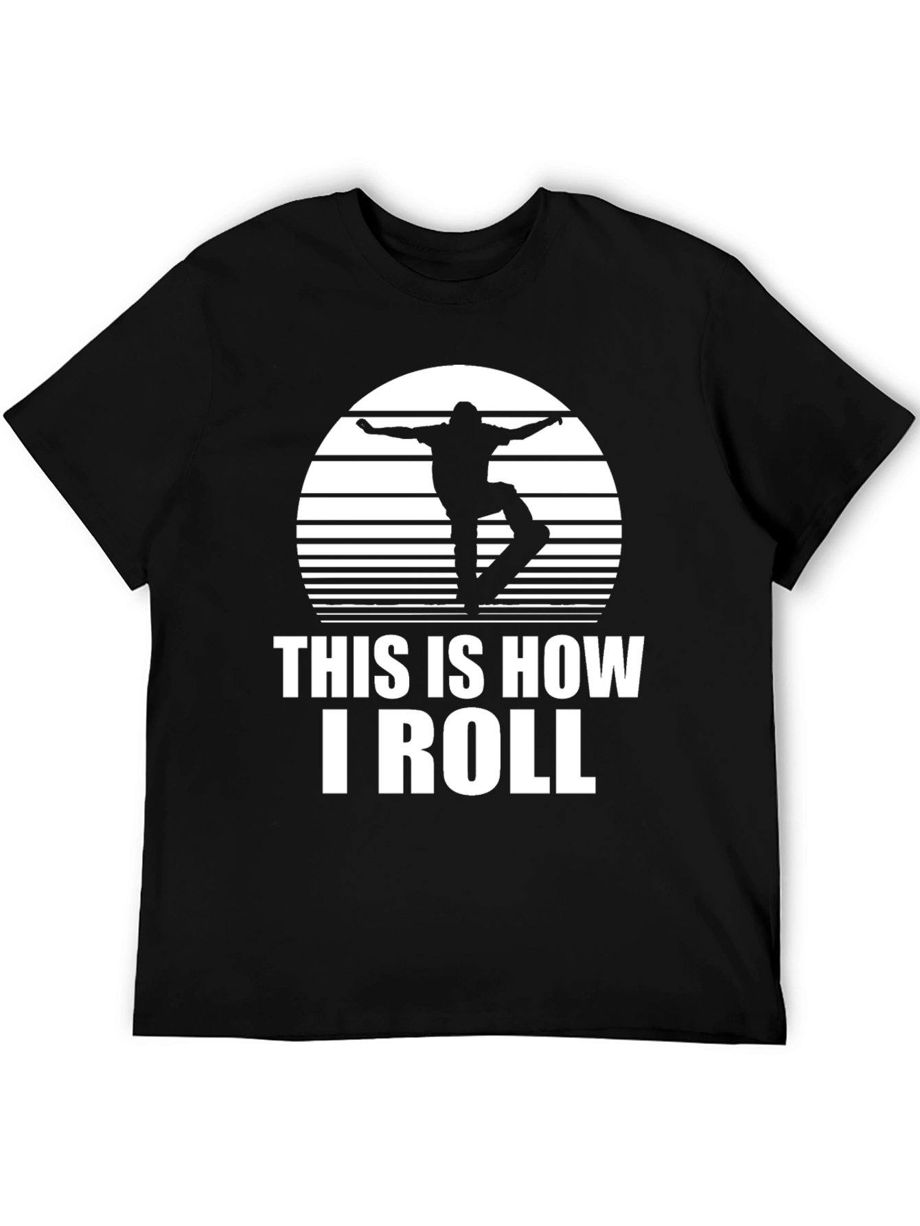 This is How I Roll Skateboarder T-Shirt