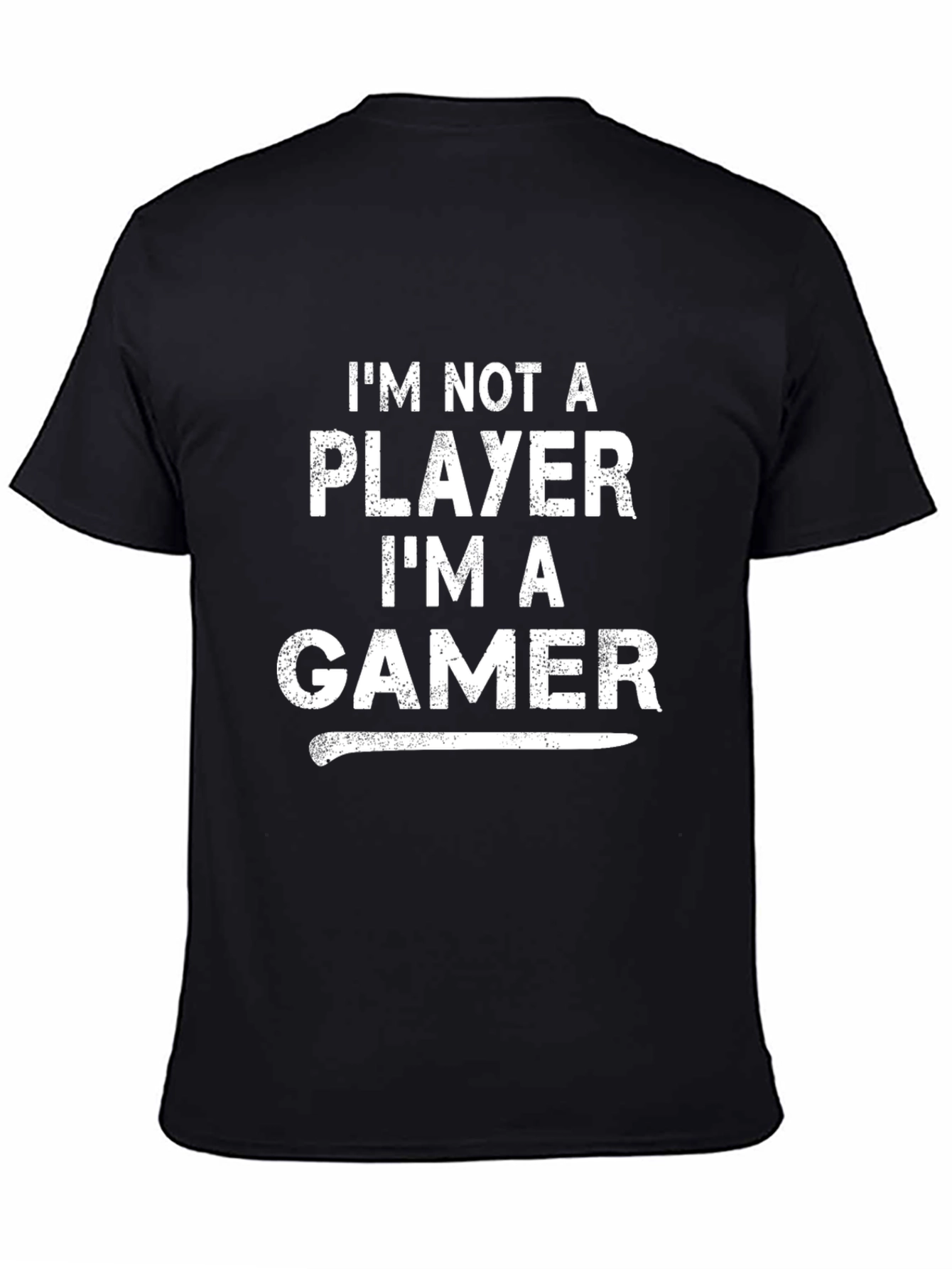 Im Not A Player Im A Gamer T-Shirt