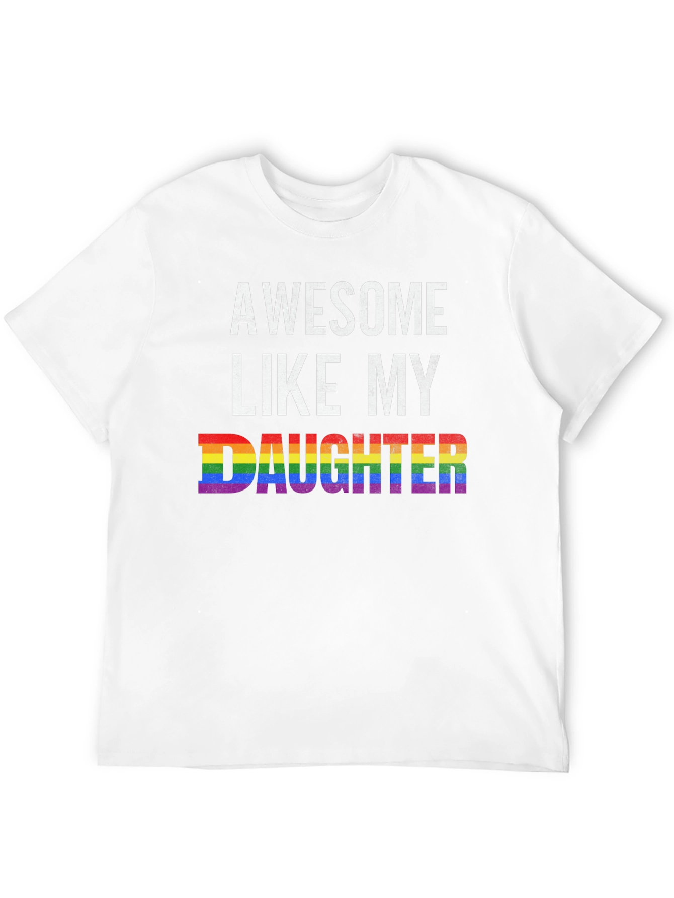 Awesome Like My Daughter Pride T-Shirt