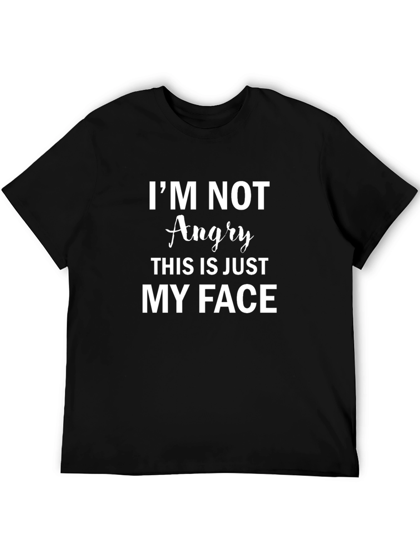 Funny Im Not Angry Graphic Tee