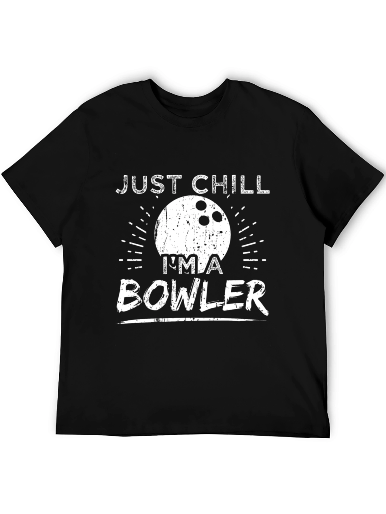 Just Chill Im a Bowler T-Shirt