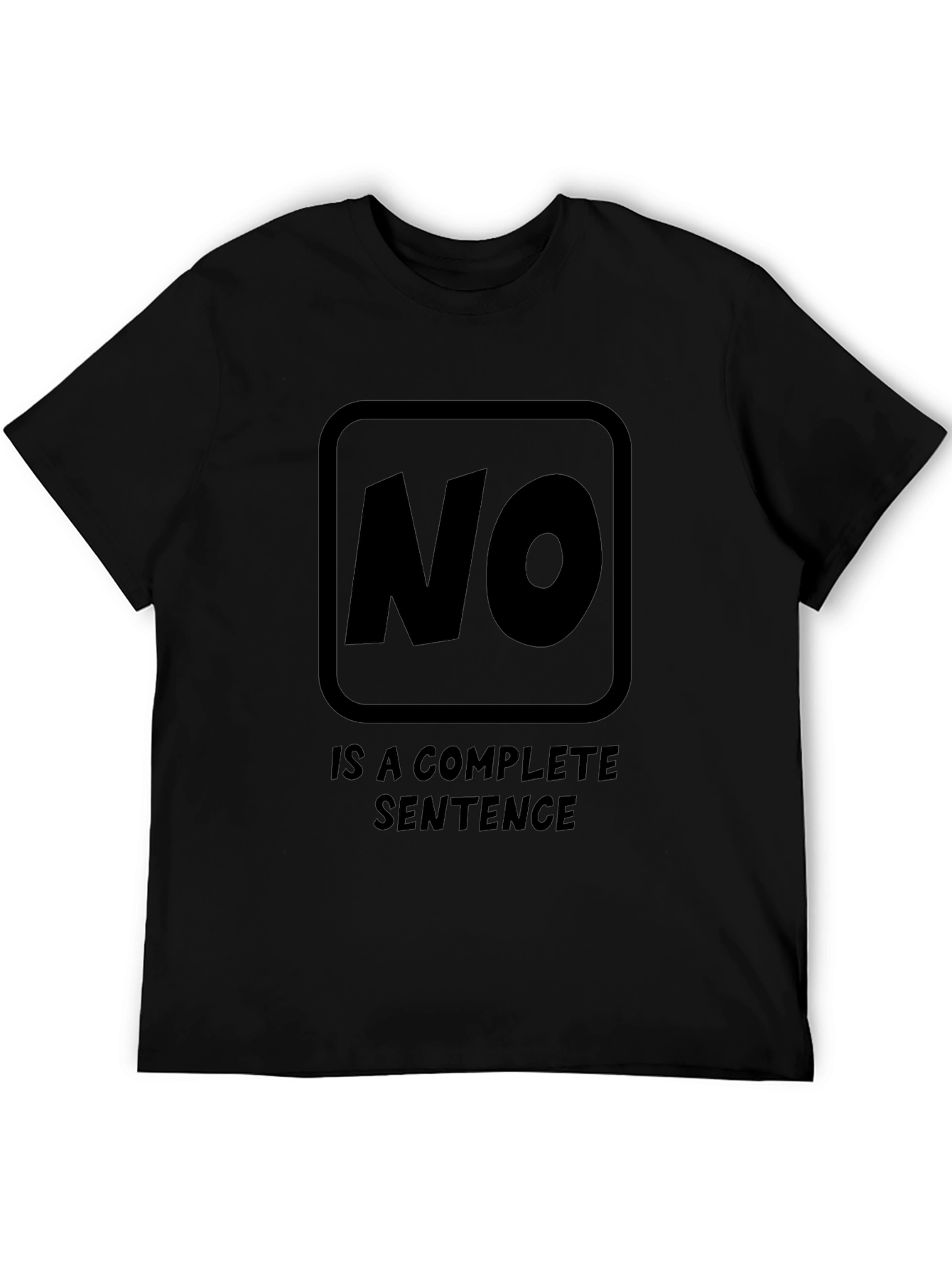 Statement T-Shirt: NO. is a Complete Sentence