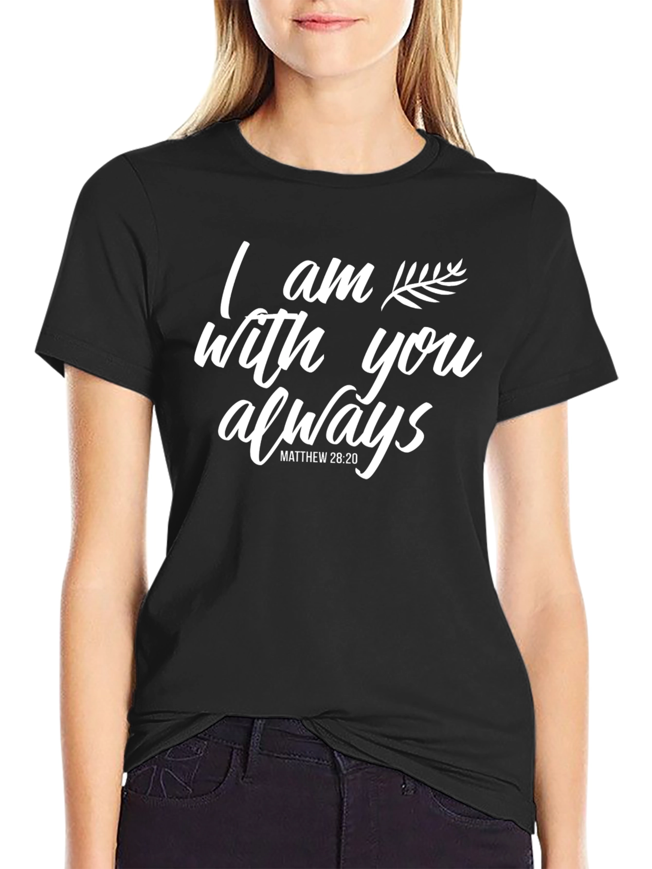 I am with you always T-Shirt