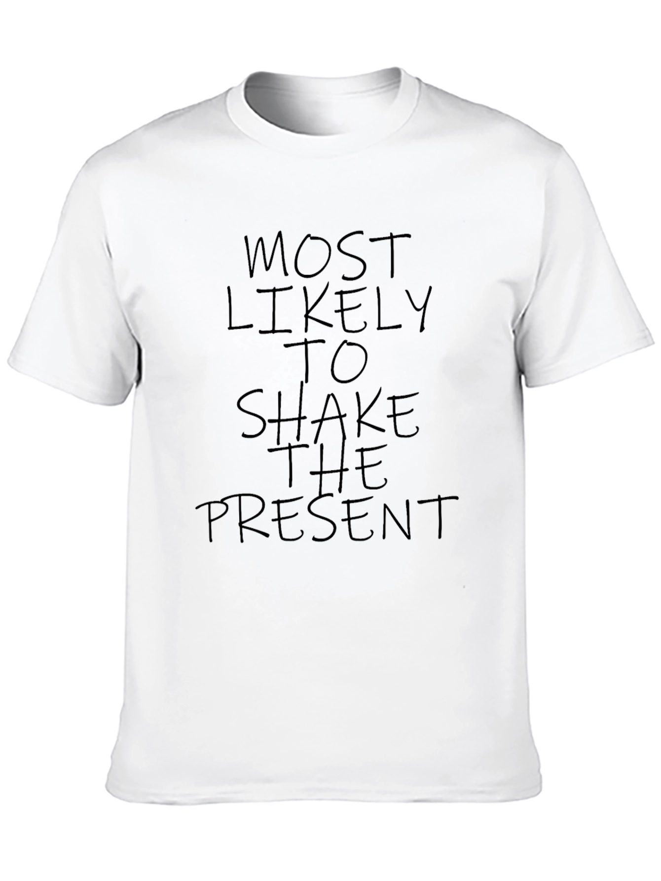Most Likely To Shake The Present Graphic Tee