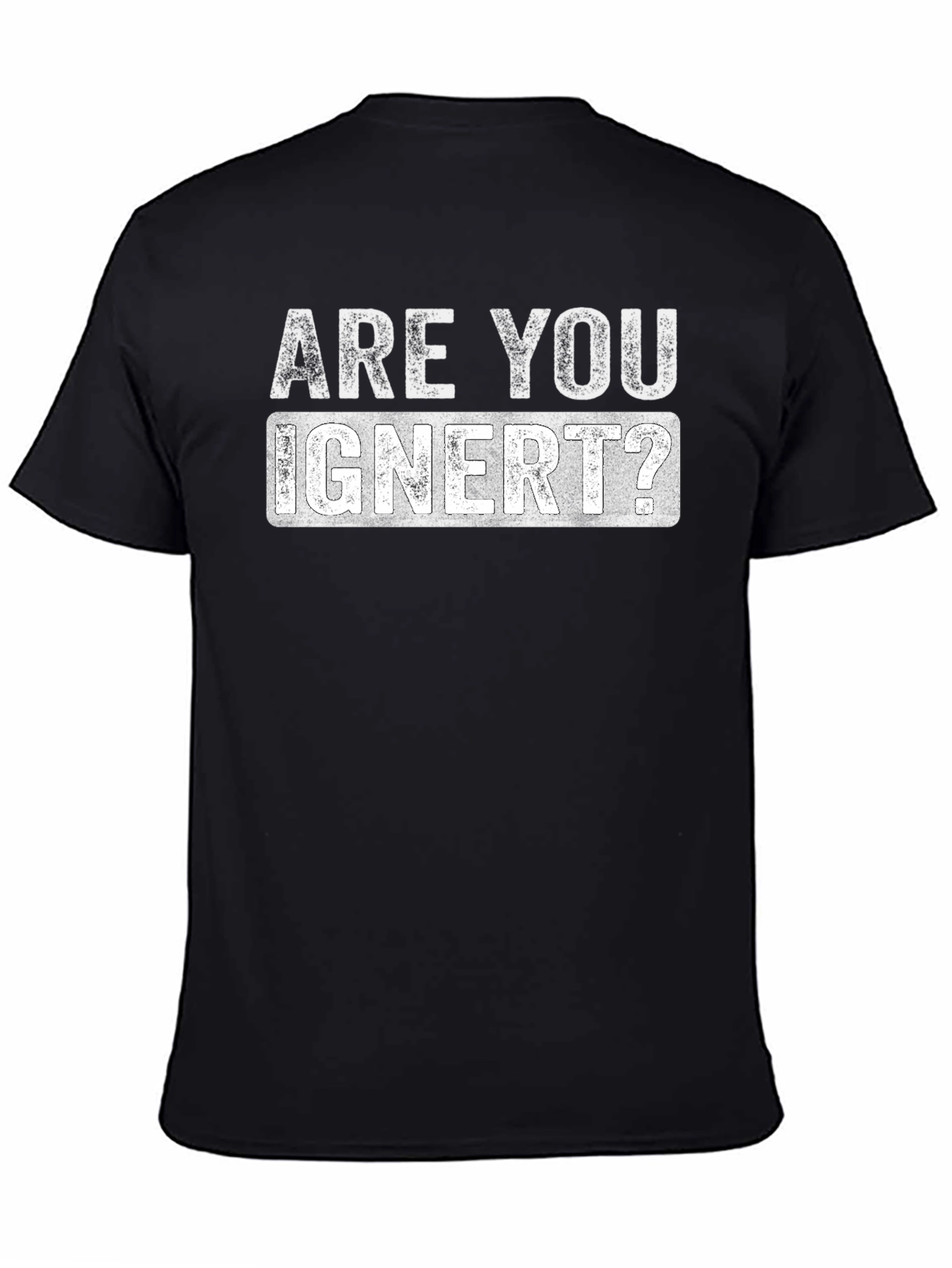 Are You Ignert? Graphic Novelty T-Shirt