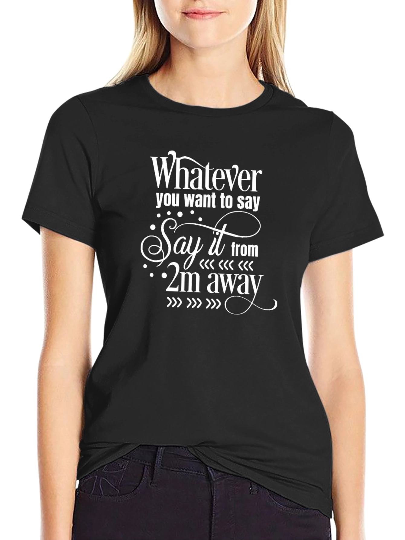 Social Distancing T-Shirt - Say It From 2m Away!
