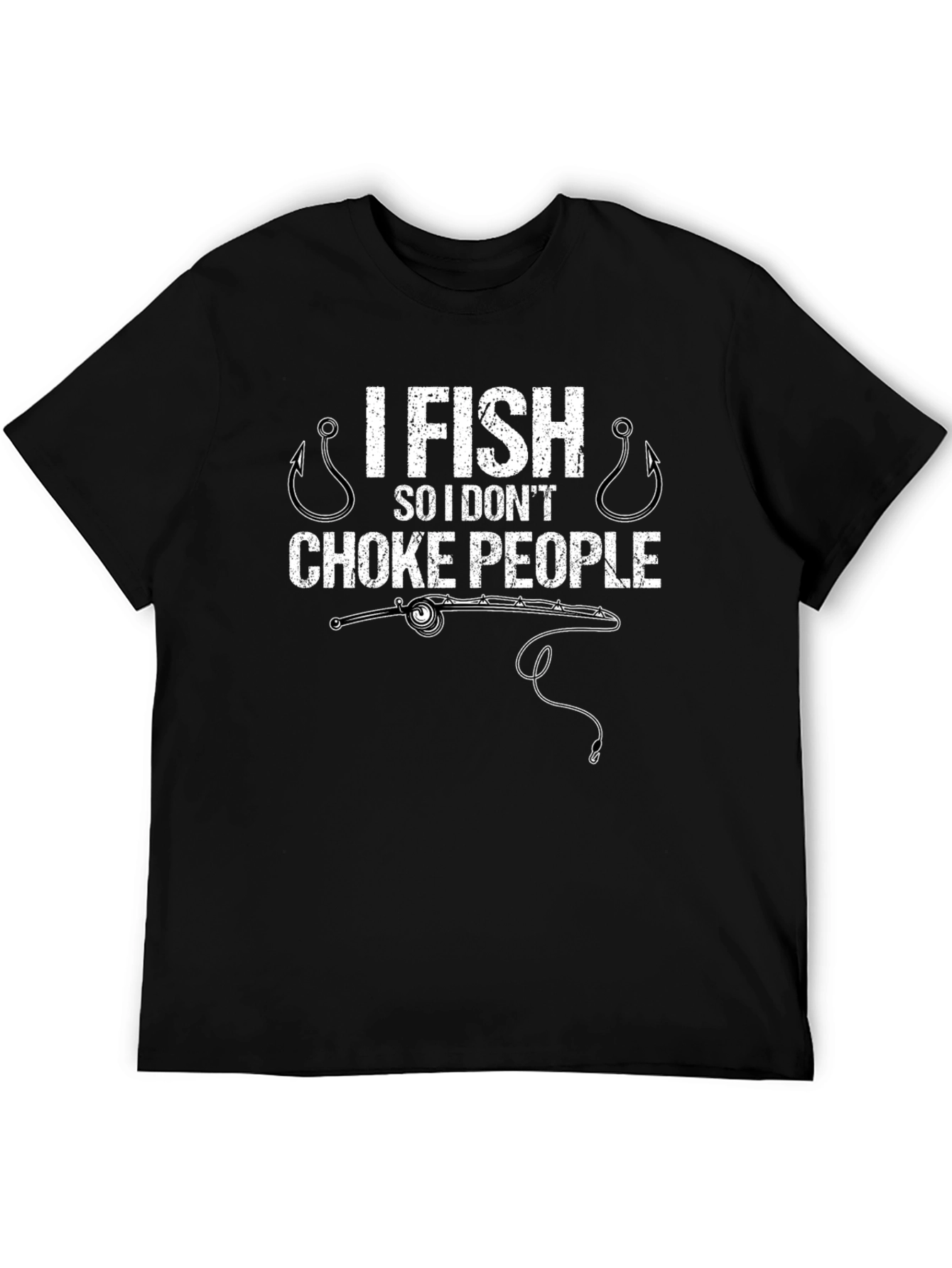 I Fish So I Dont Choke People Graphic T-Shirt