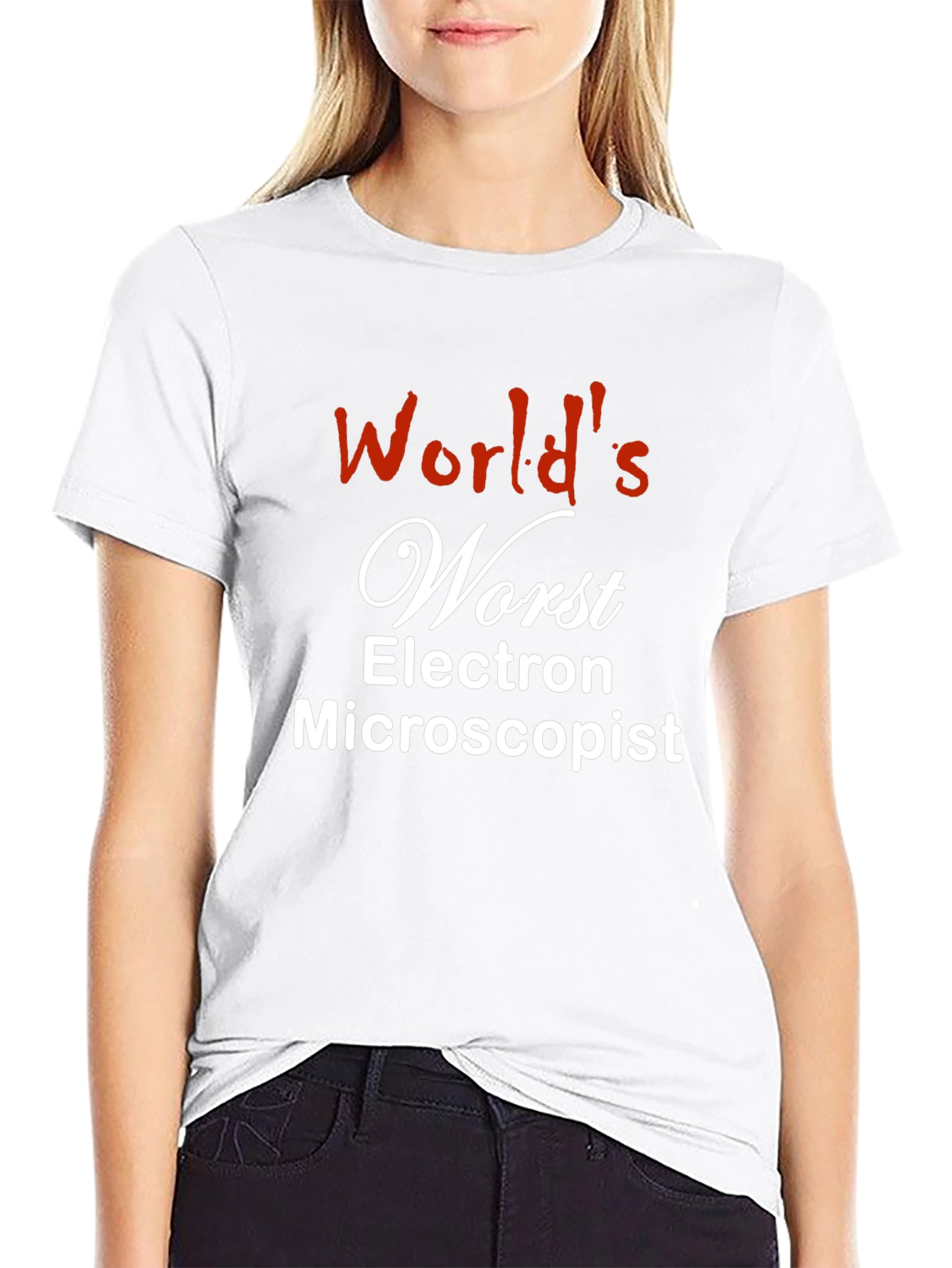 Worlds Worst Electron Microscopist T-Shirt
