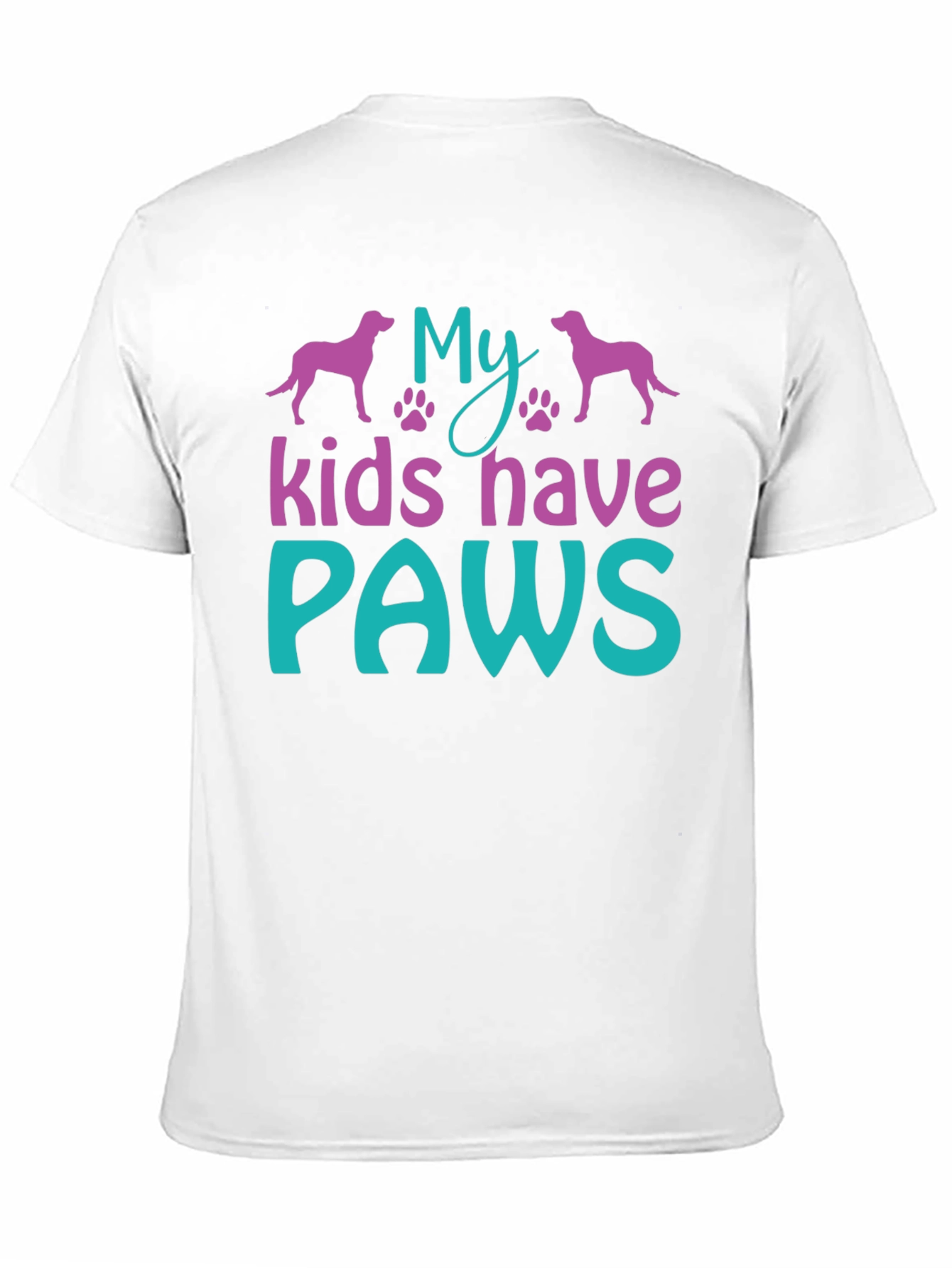 My Kids Have Paws T-Shirt - Dog Lover Tee