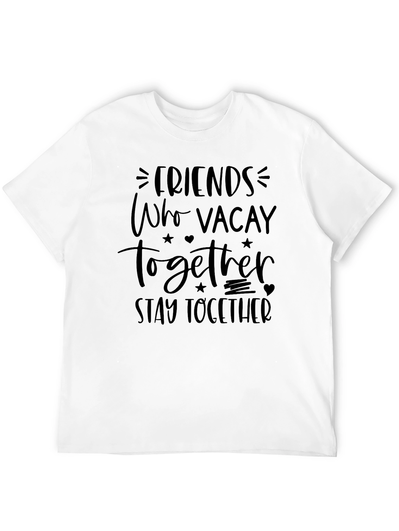 Friends Who Vacay Together T-Shirt