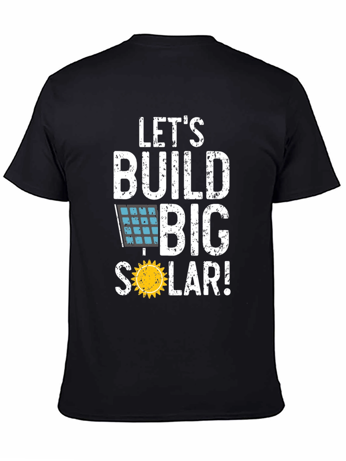 Lets Build Big Solar Graphic T-Shirt