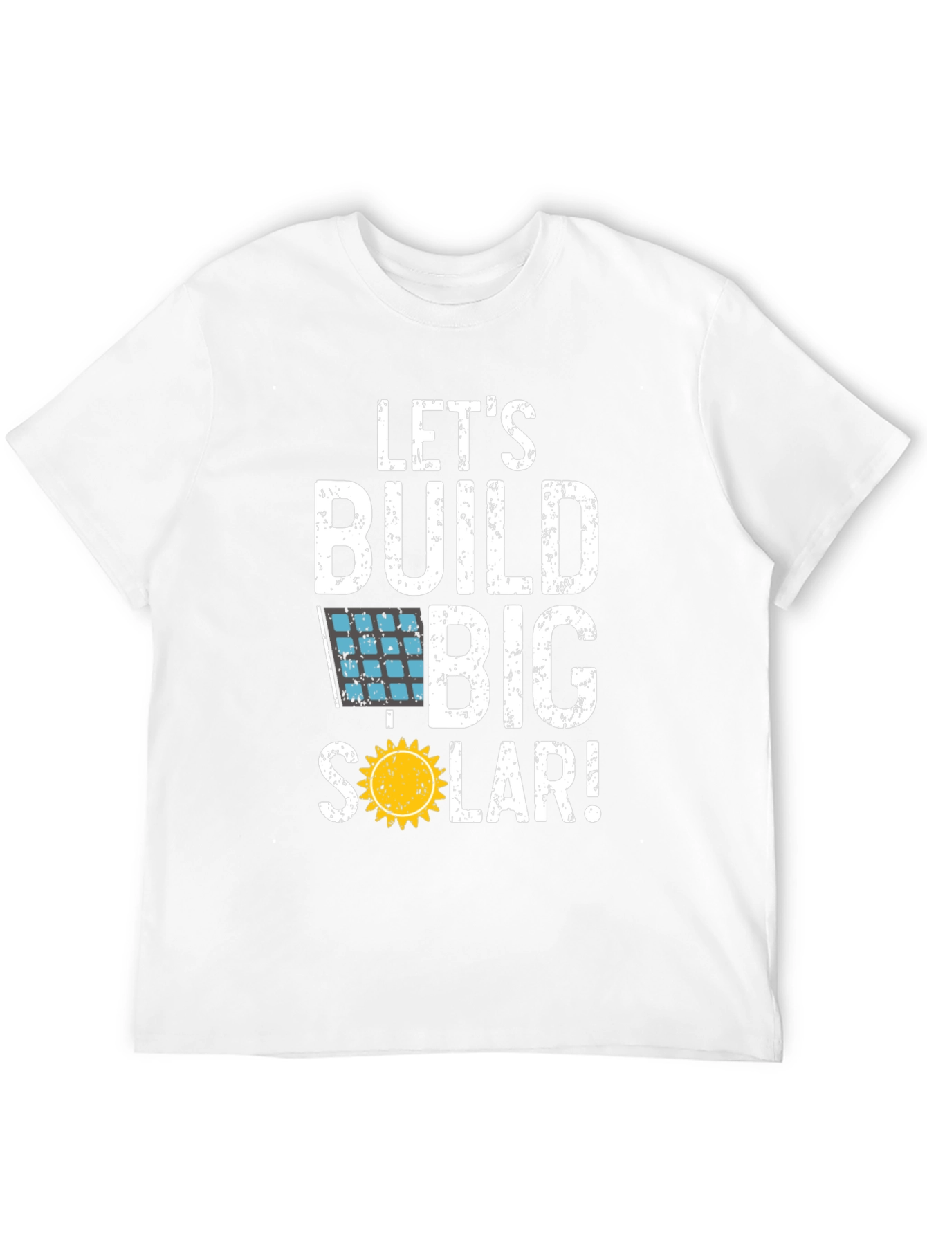 Lets Build Big Solar Graphic T-Shirt