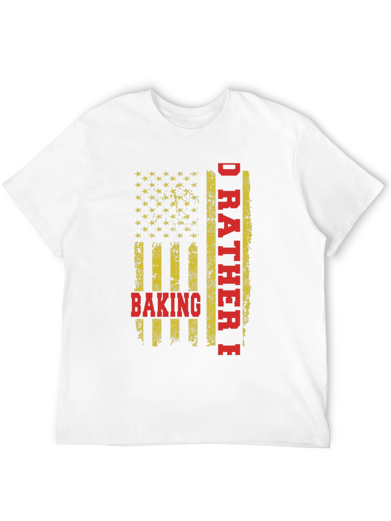Id Rather Be Baking T-Shirt - American Flag Design