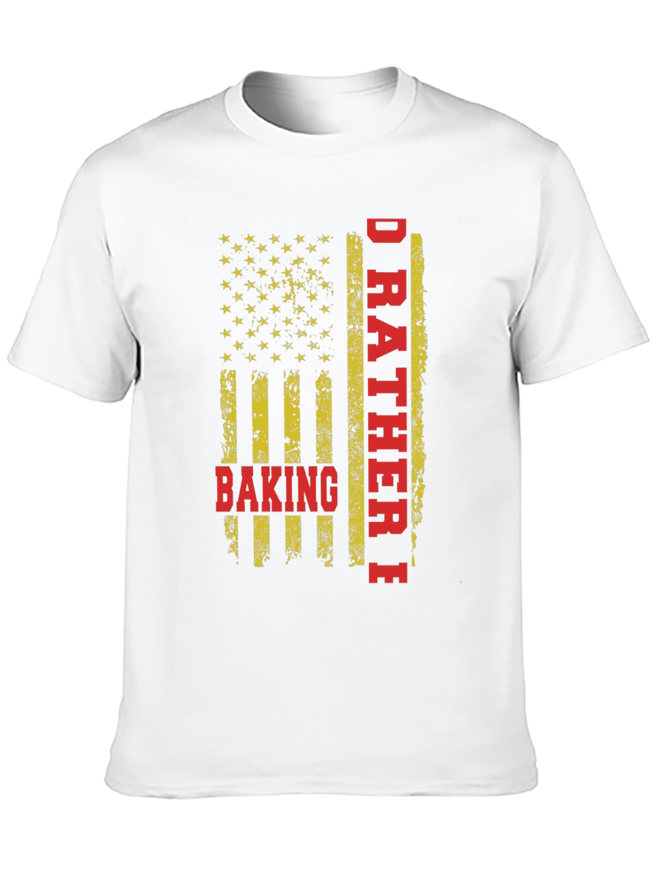 Id Rather Be Baking T-Shirt - American Flag Design