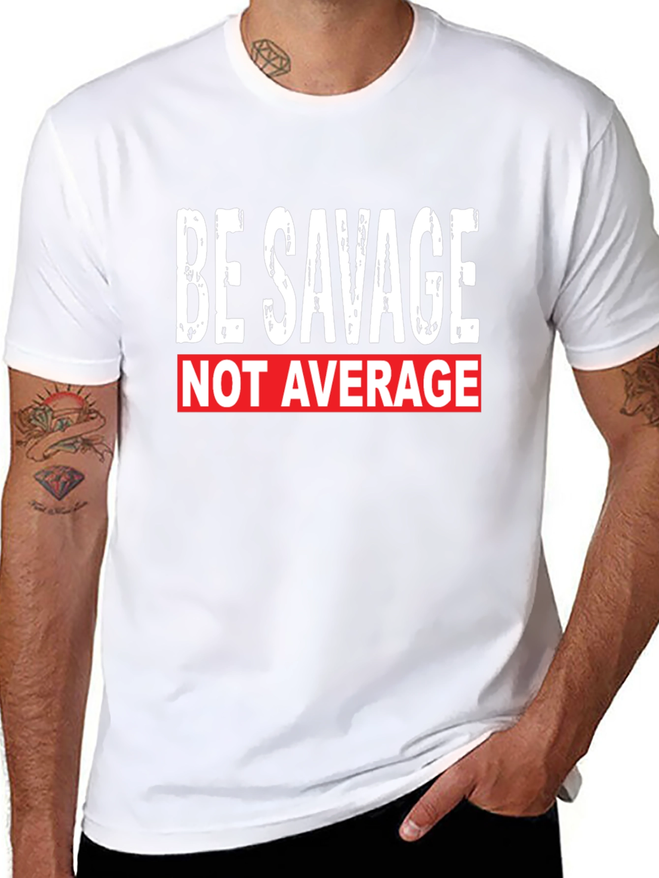 Be Savage Not Average T-Shirt