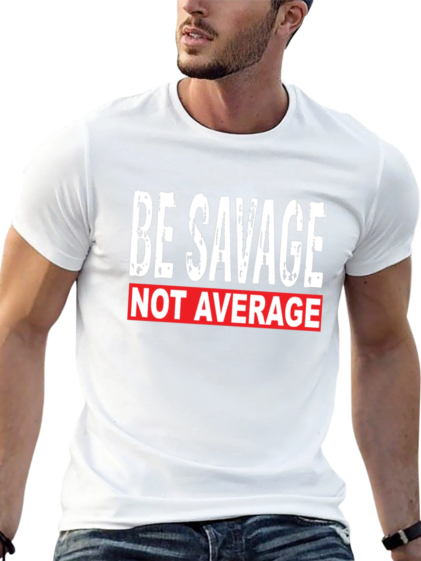 Be Savage Not Average T-Shirt