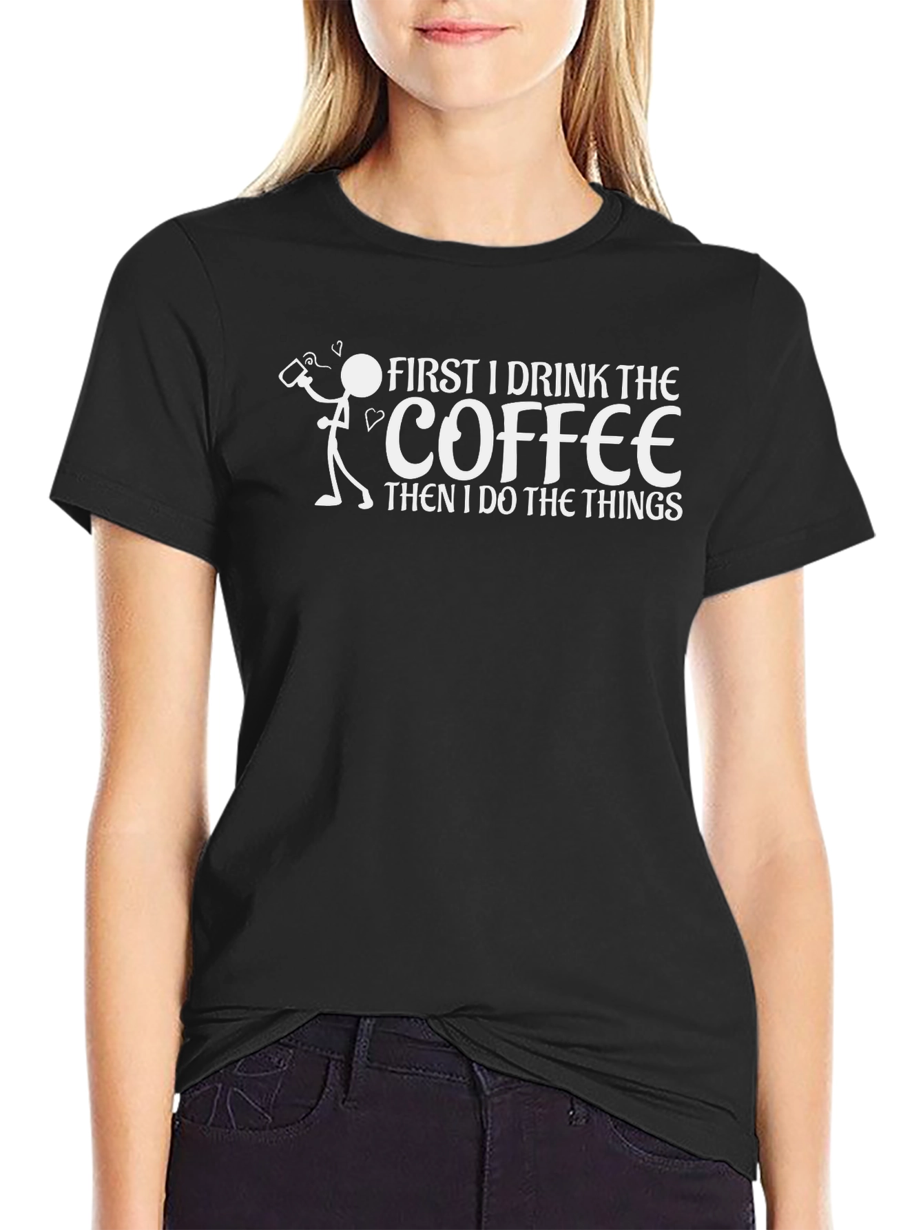 Coffee First T-Shirt Drink Before Things Tee