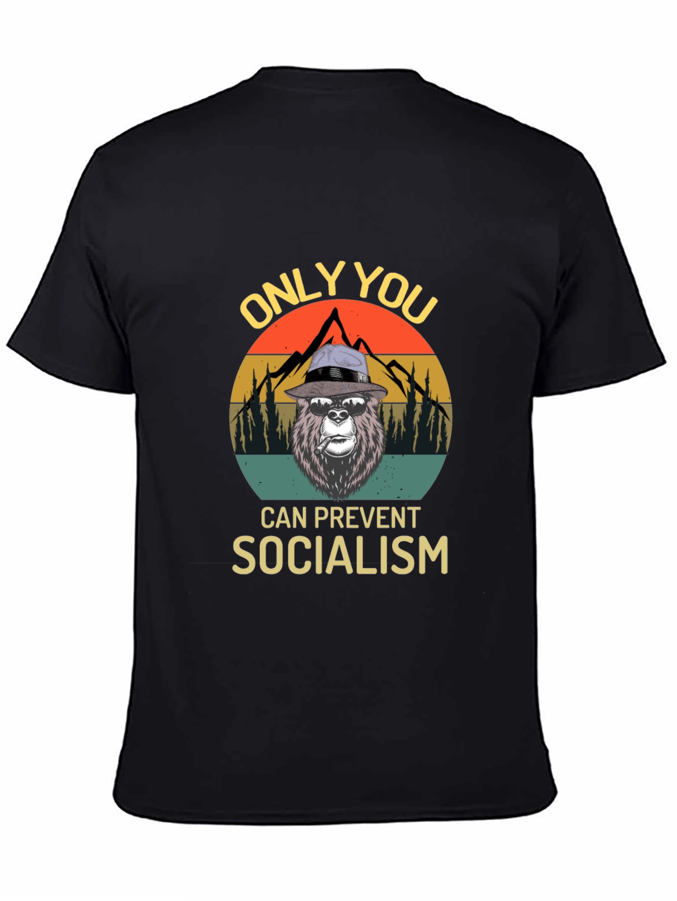 Only You Can Prevent Socialism T-Shirt