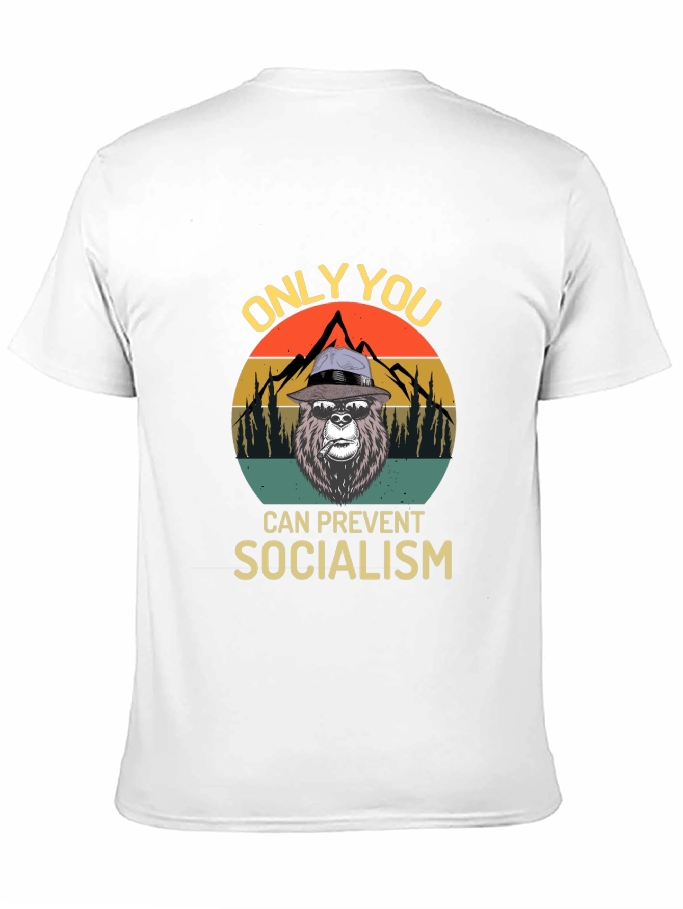 Only You Can Prevent Socialism T-Shirt