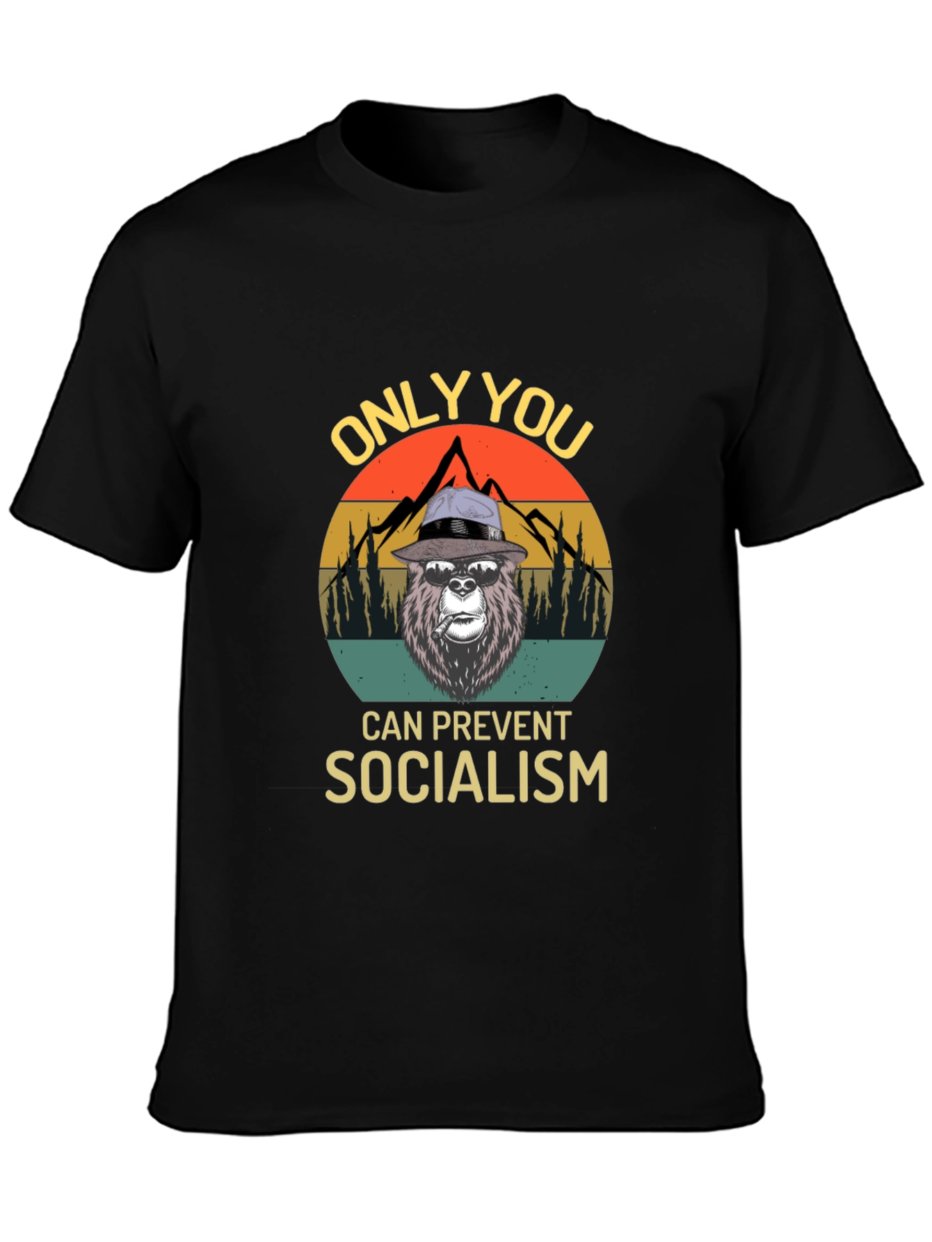 Only You Can Prevent Socialism T-Shirt