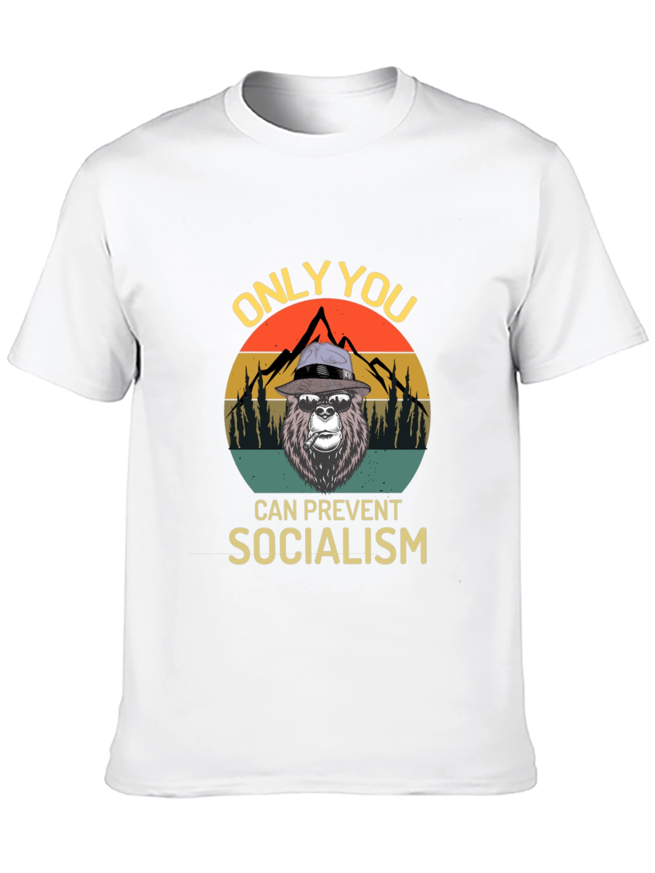 Only You Can Prevent Socialism T-Shirt