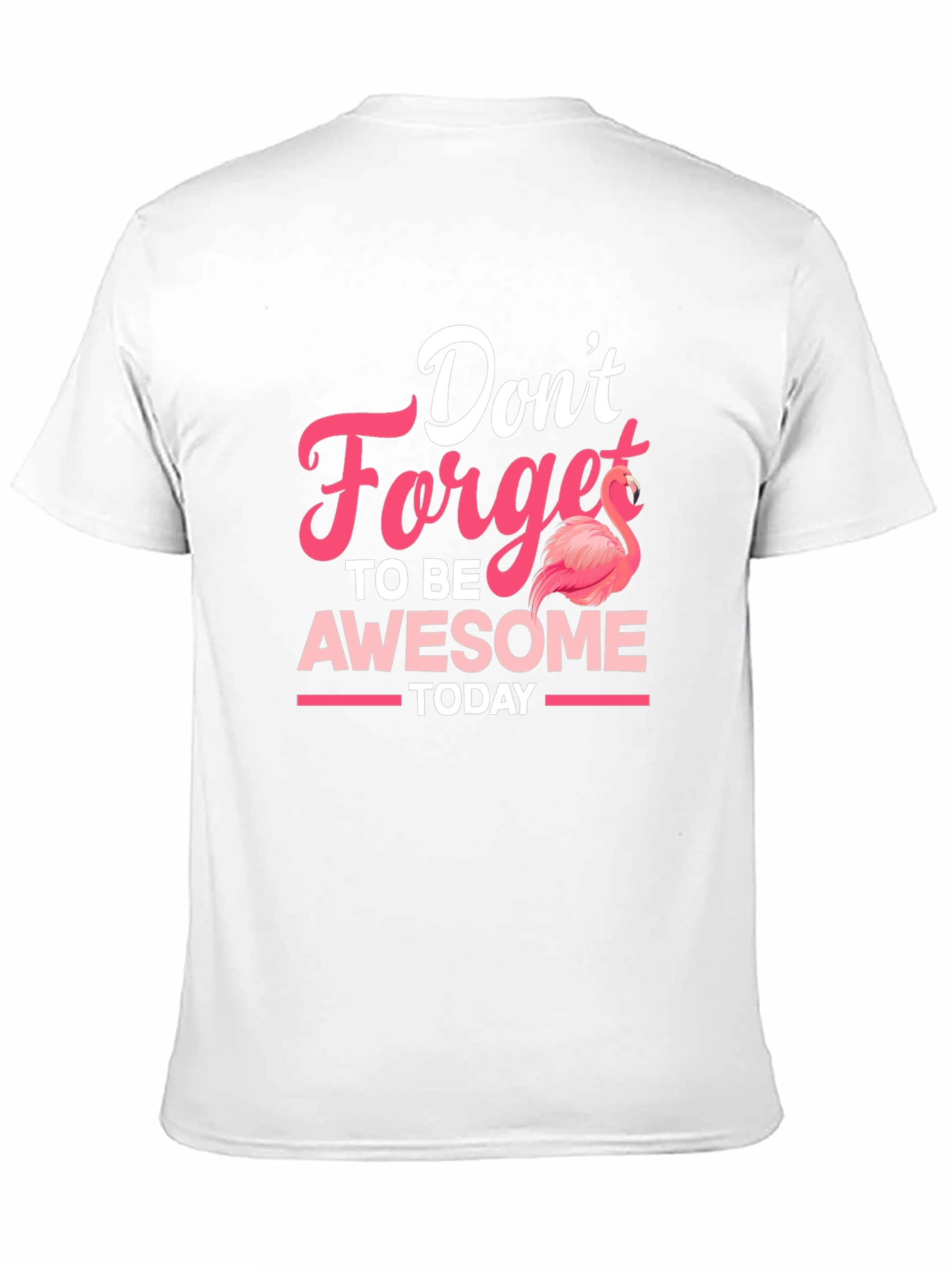 Dont Forget To Be Awesome Flamingo T-Shirt