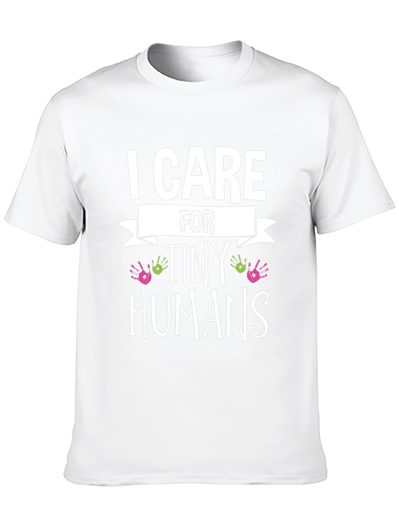 I Care for Tiny Humans Graphic T-Shirt