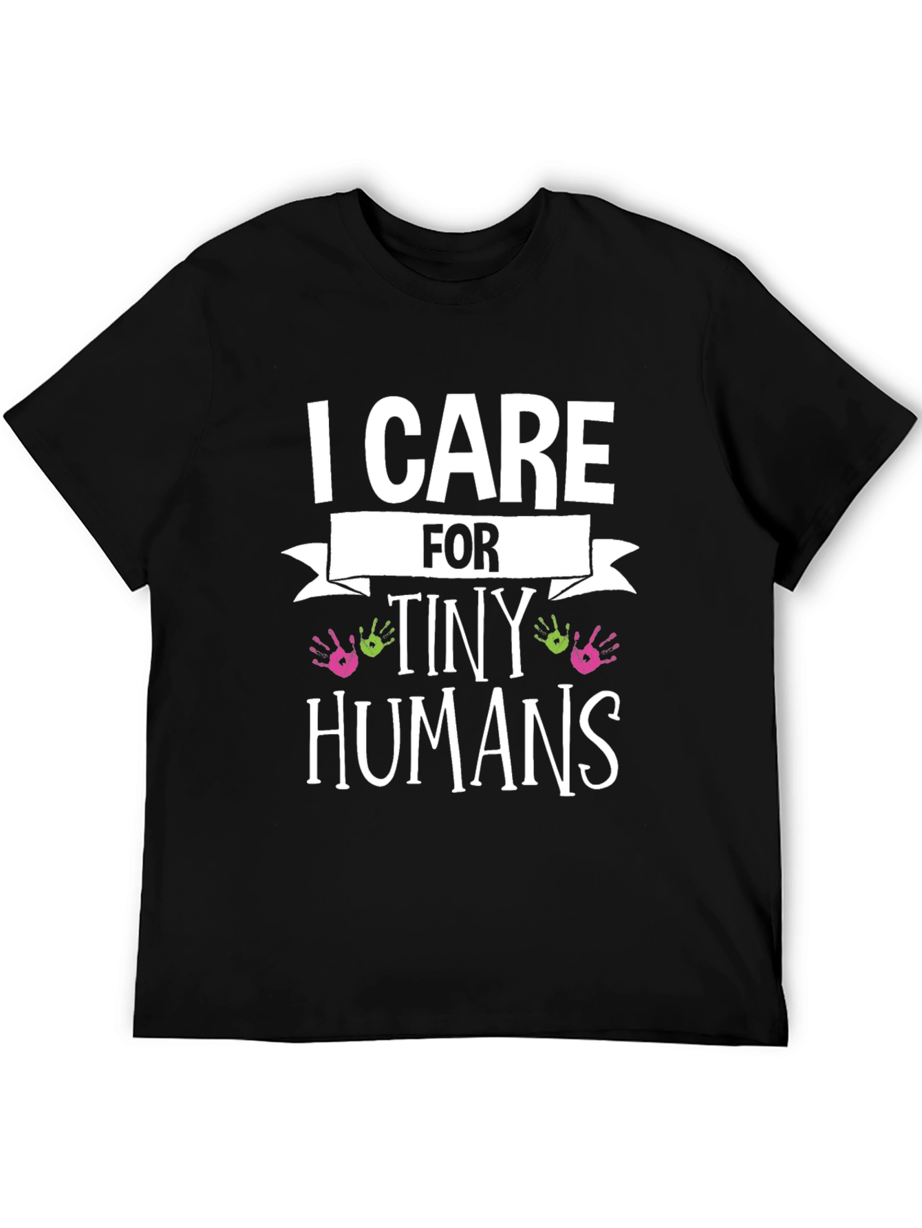 I Care for Tiny Humans Graphic T-Shirt
