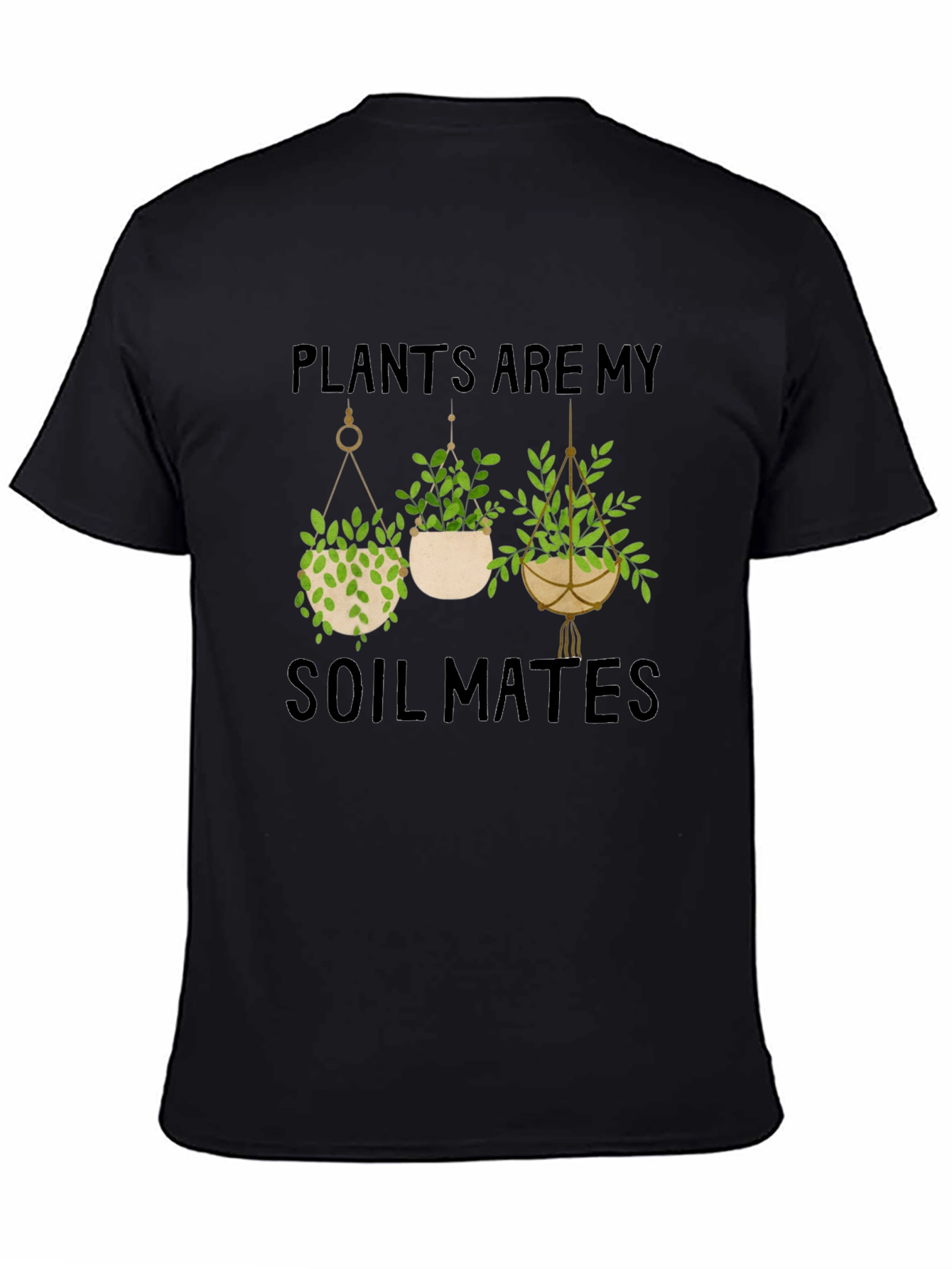 Plants Are My Soil Mates Graphic T-Shirt