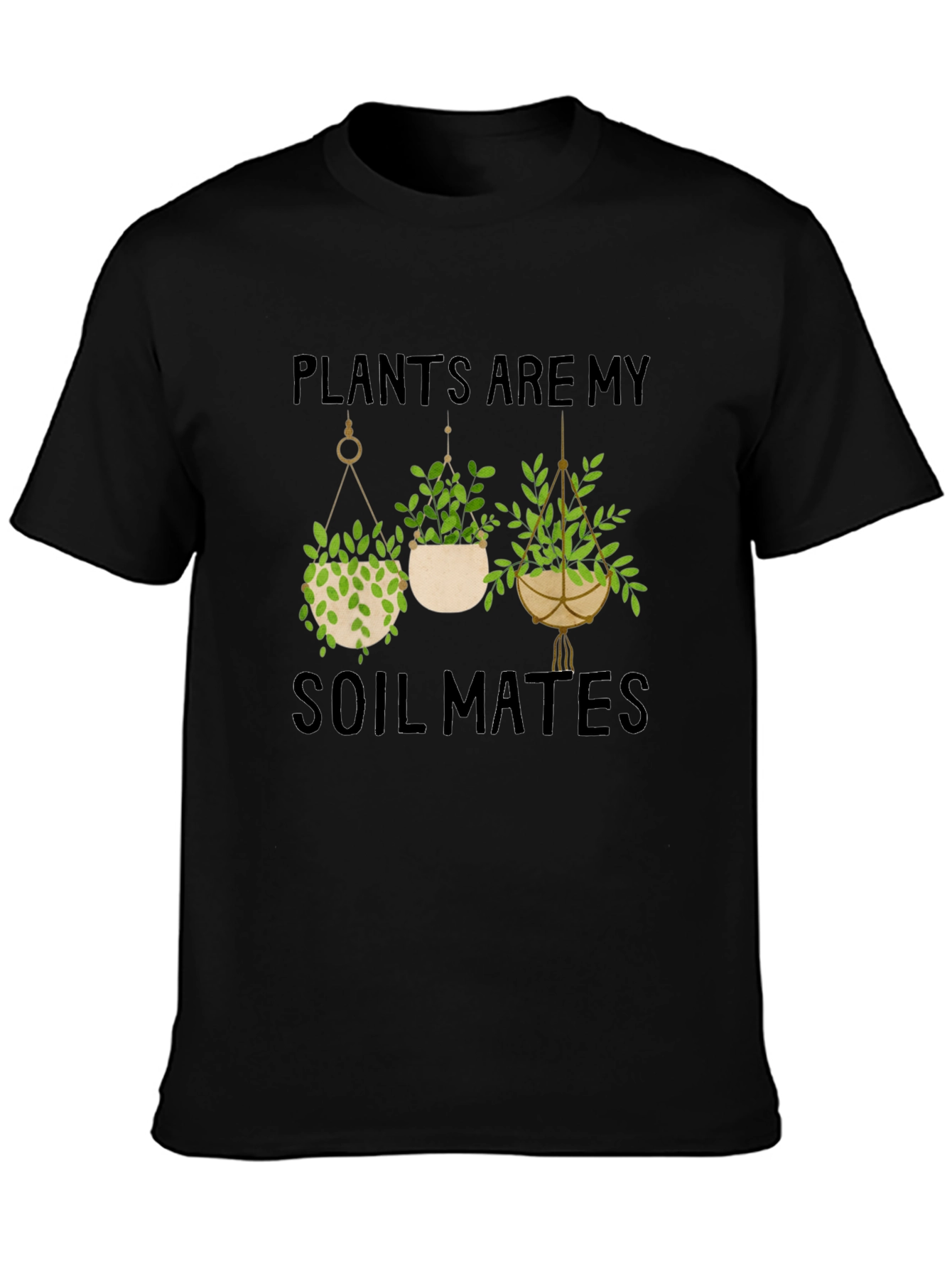 Plants Are My Soil Mates Graphic T-Shirt