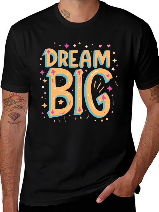 Dream Big Graphic Tee - Stylish Cotton Comfort