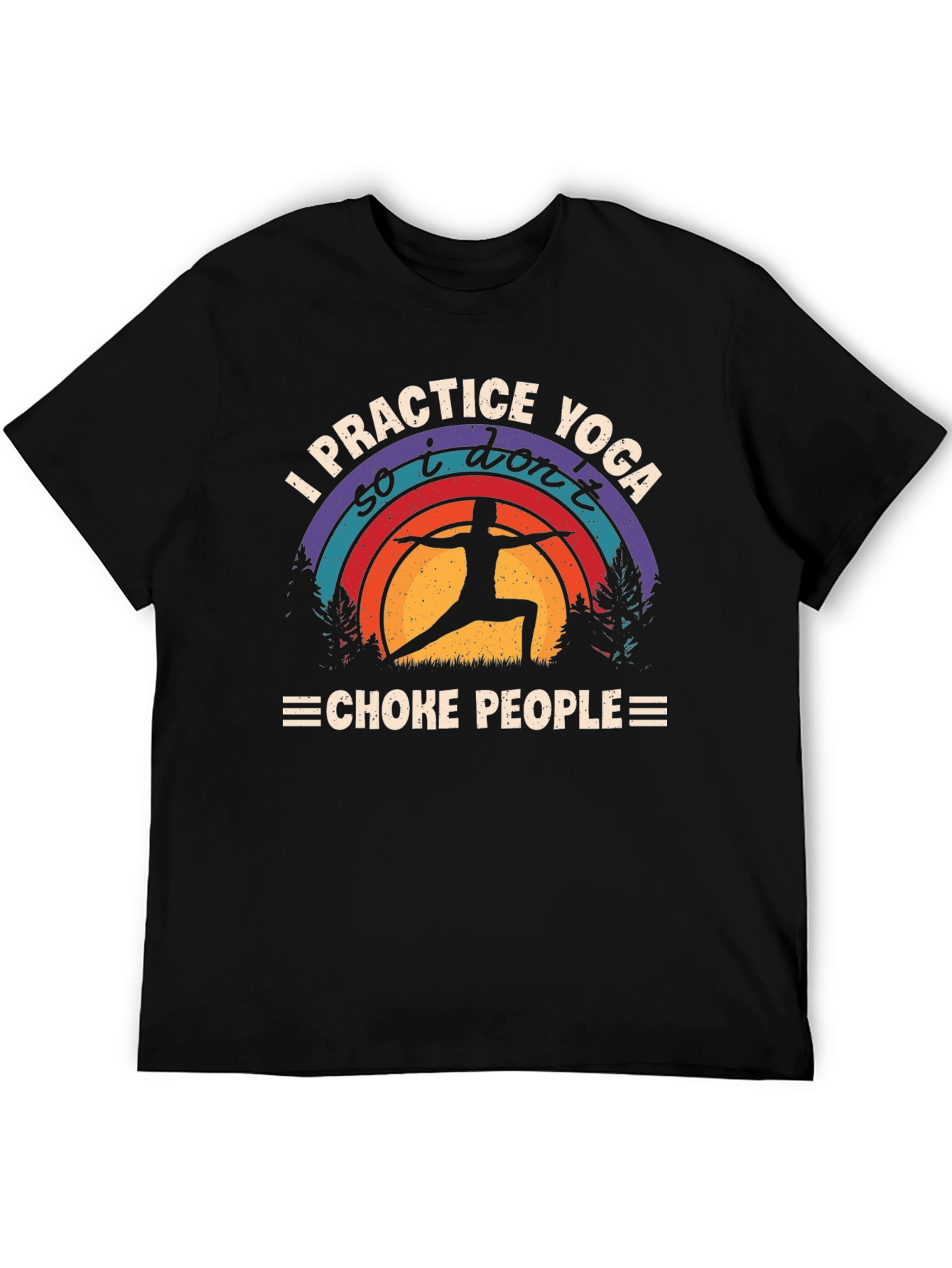 Yoga Practice T-Shirt - Dont Choke People Graphic Tee