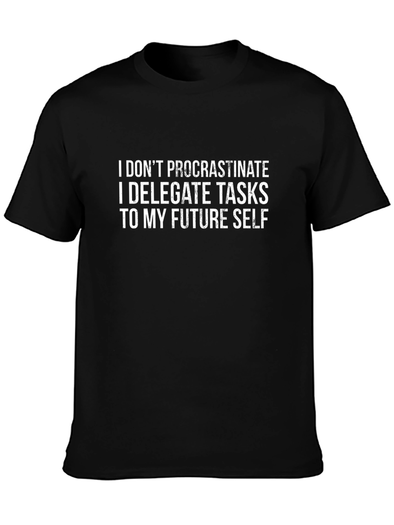 Procrastinate Delegate Funny Slogan Tee