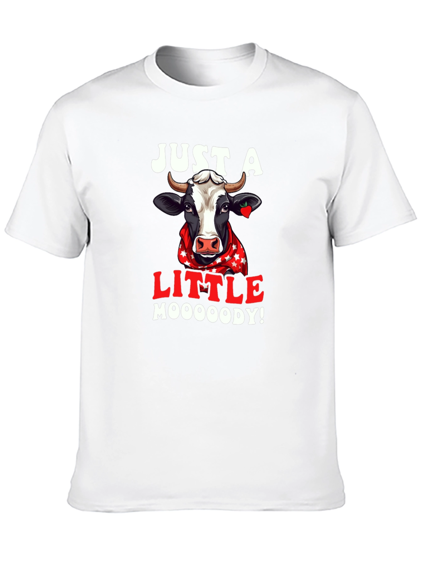 Just A Little Moooody Cow T-Shirt