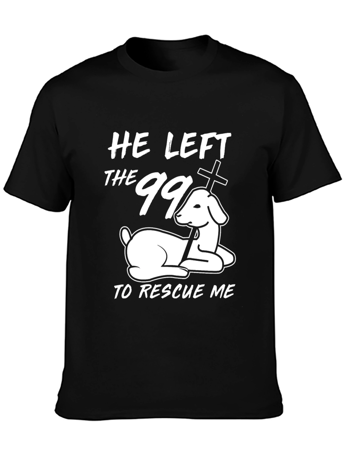 He Left the 99 Christian T-Shirt