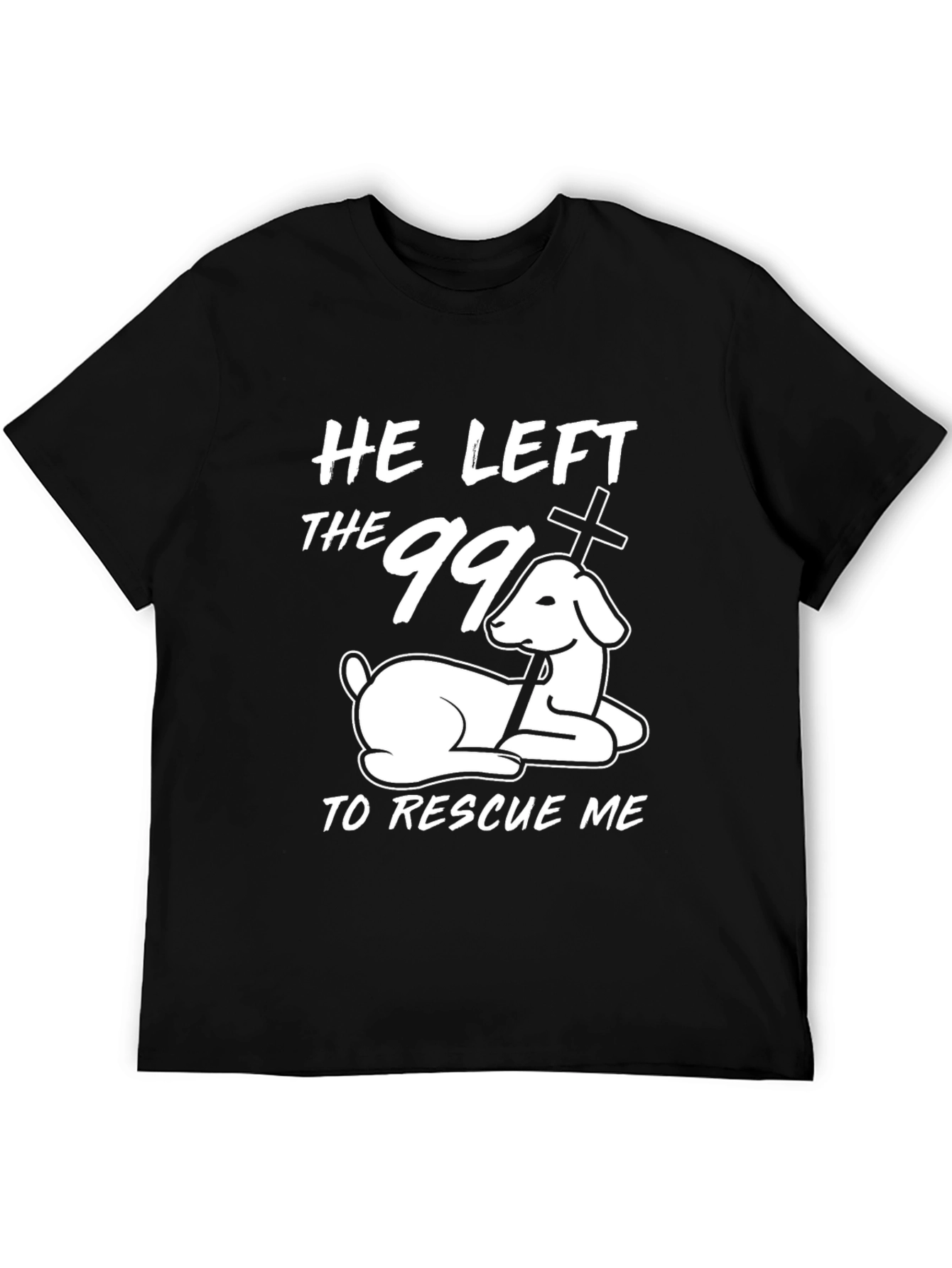 He Left the 99 Christian T-Shirt
