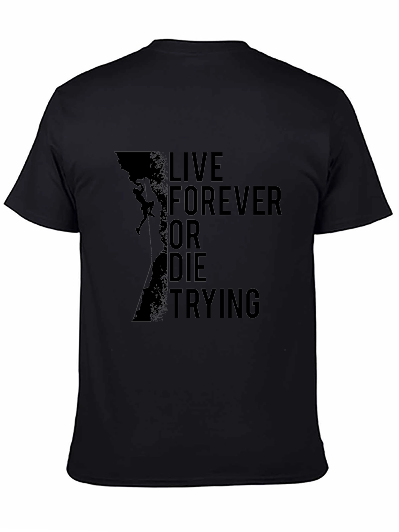 Live Forever Climbing Black T-Shirt