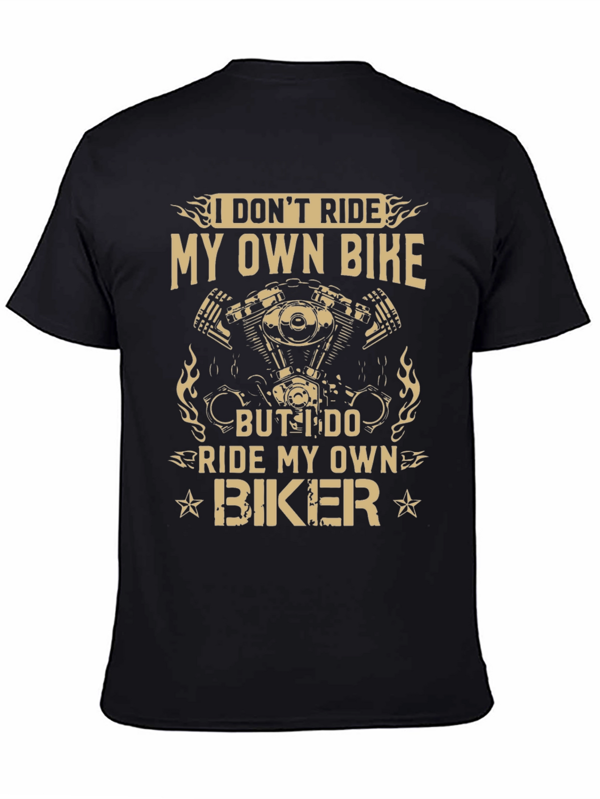 I DONT RIDE MY OWN BIKE T-Shirt