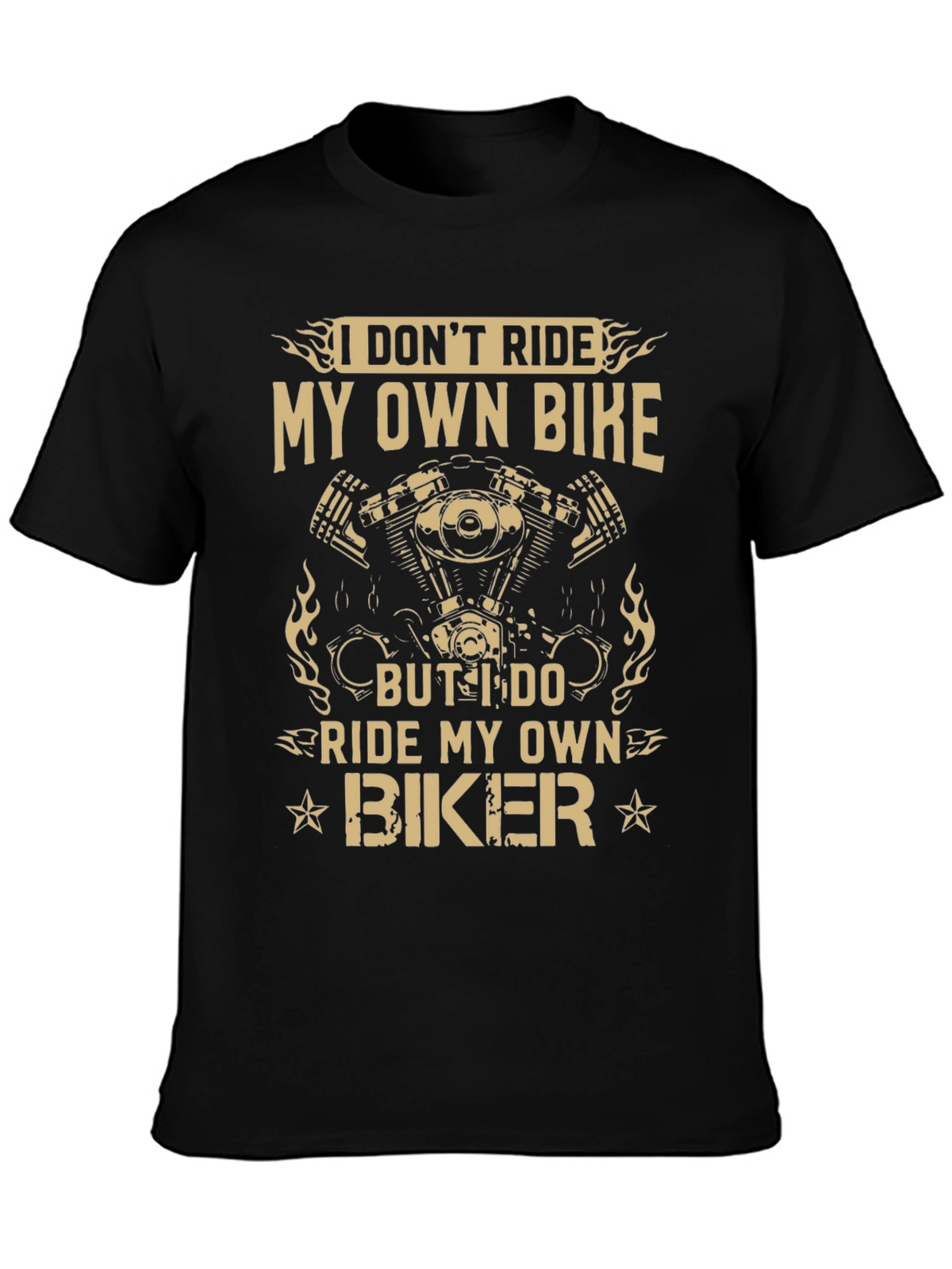 I DONT RIDE MY OWN BIKE T-Shirt