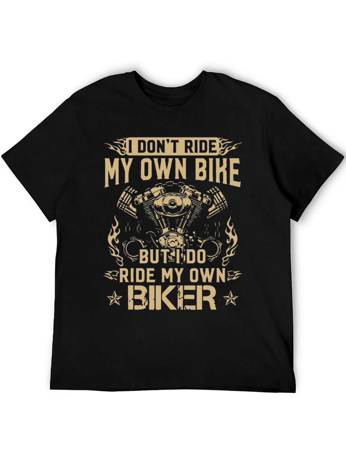I DONT RIDE MY OWN BIKE T-Shirt