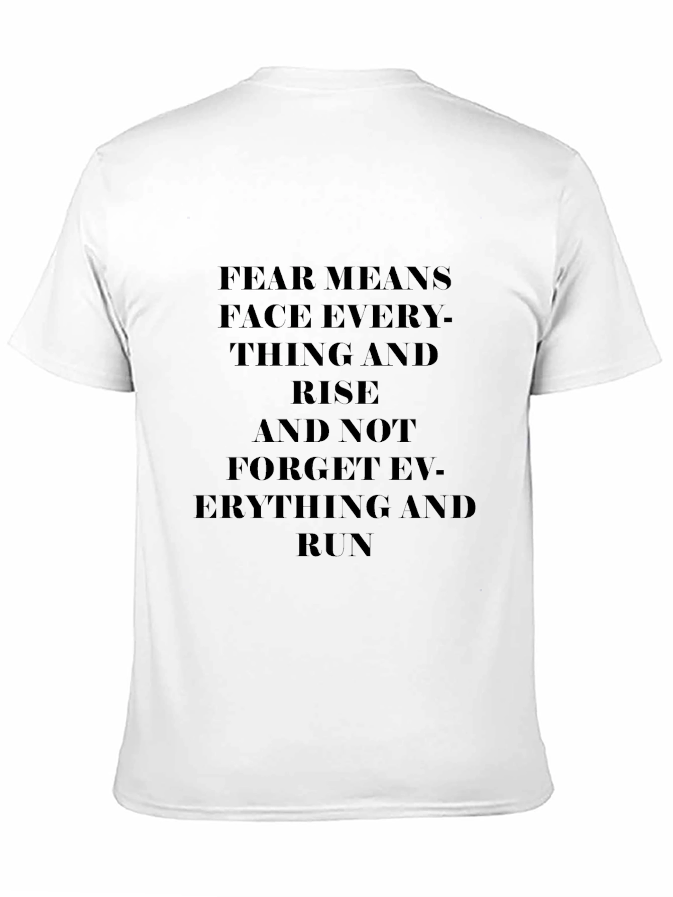 Motivational FEAR T-Shirt - Face Everything and Rise