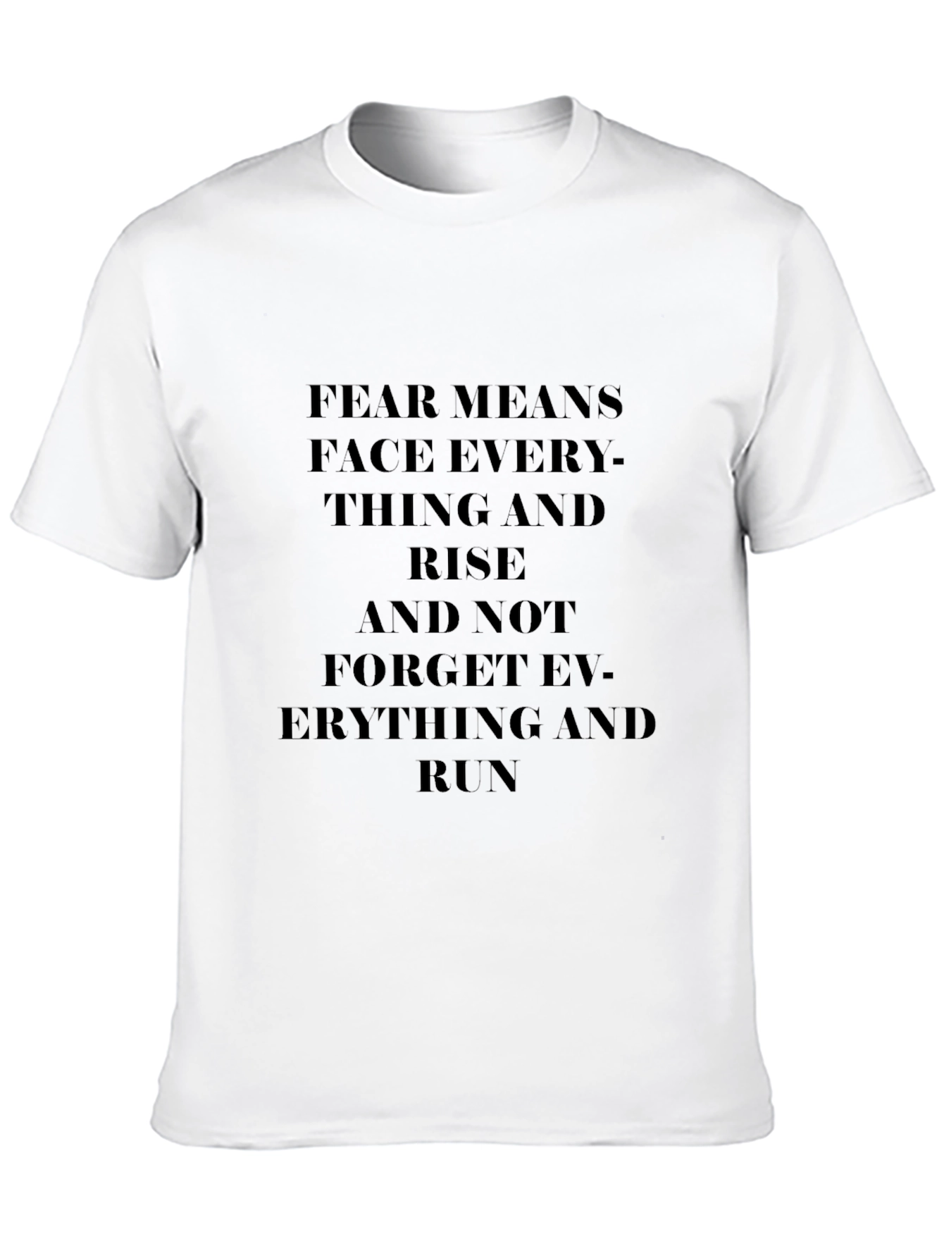 Motivational FEAR T-Shirt - Face Everything and Rise