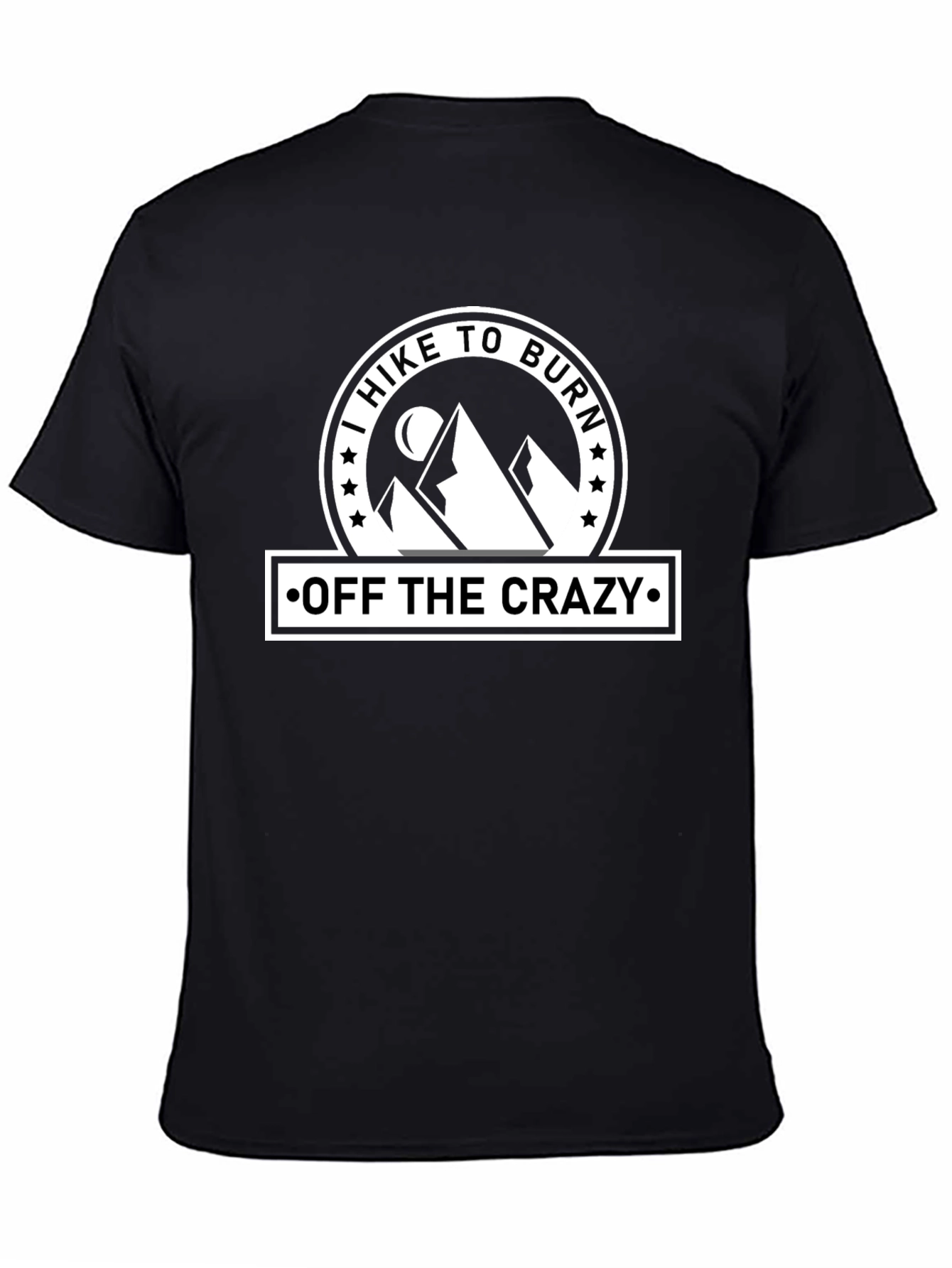 I Hike To Burn Off The Crazy T-Shirt