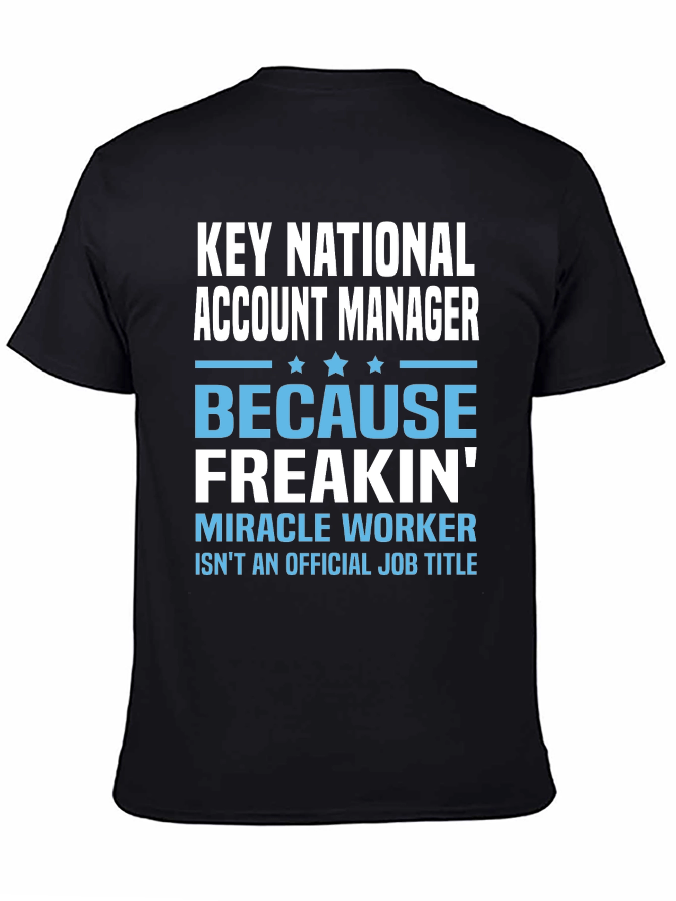 Key National Account Manager Funny T-Shirt