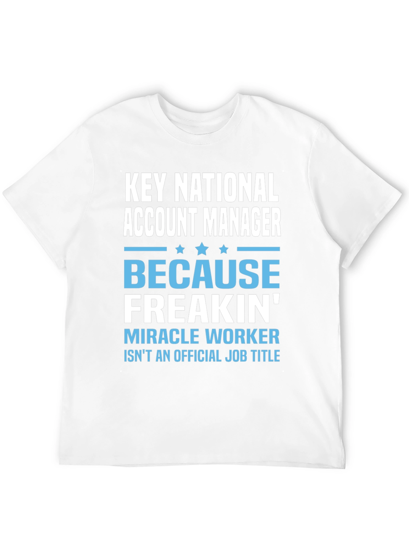 Key National Account Manager Funny T-Shirt