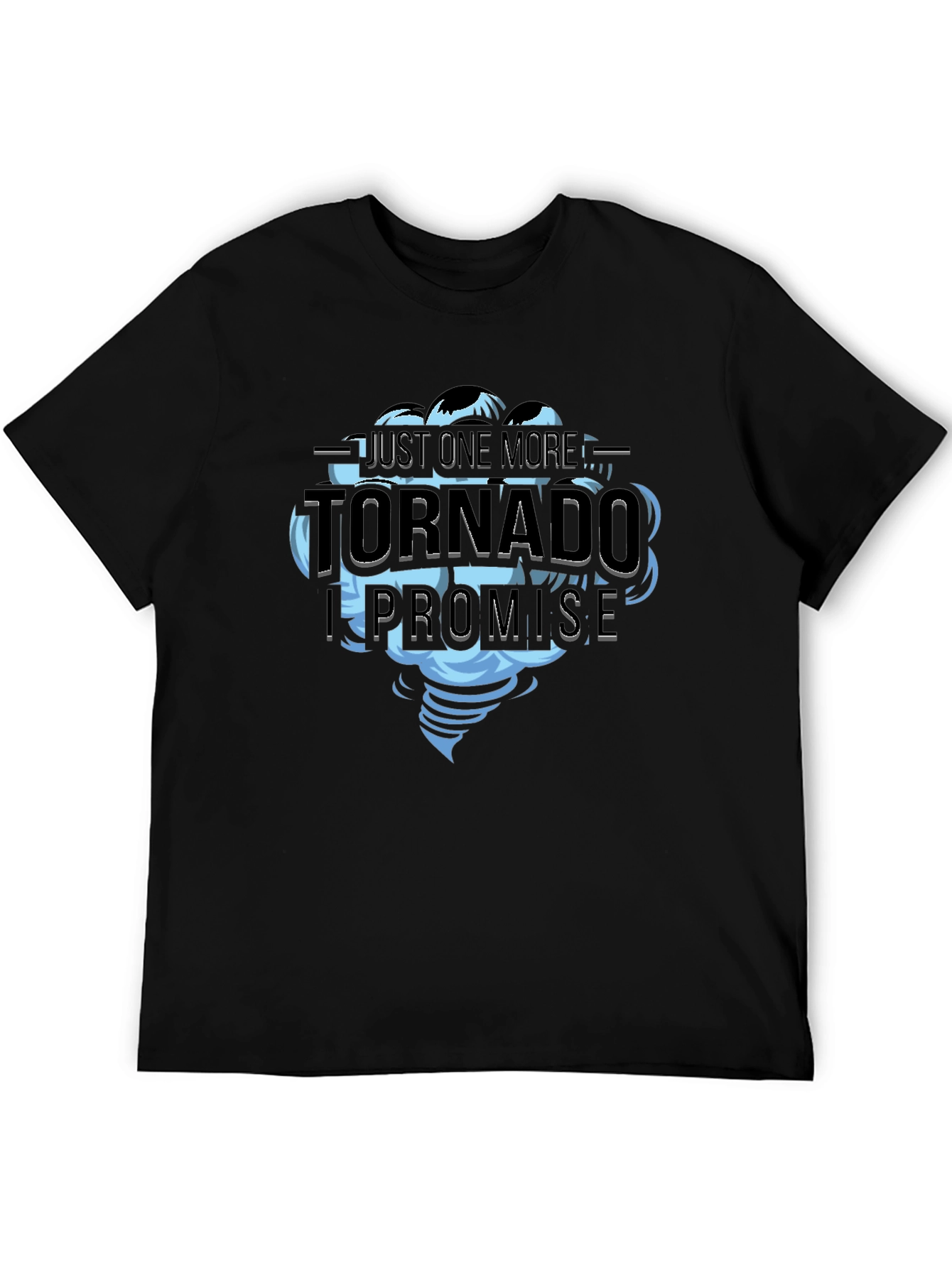 Just One More Tornado T-Shirt