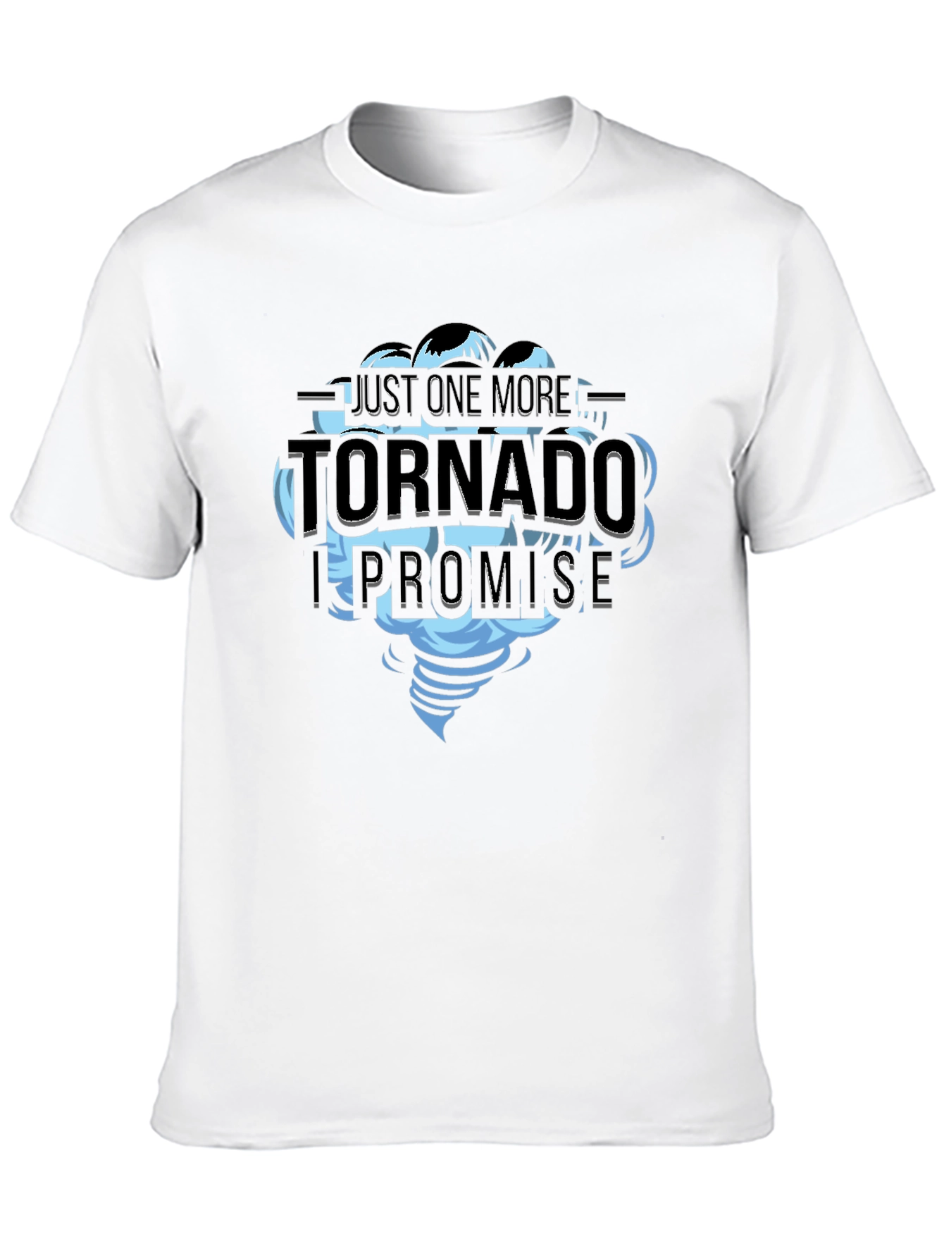 Just One More Tornado T-Shirt