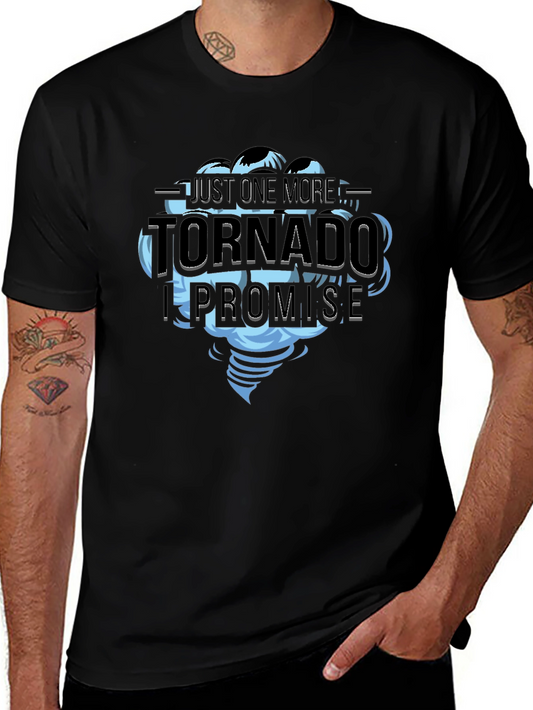 Just One More Tornado T-Shirt