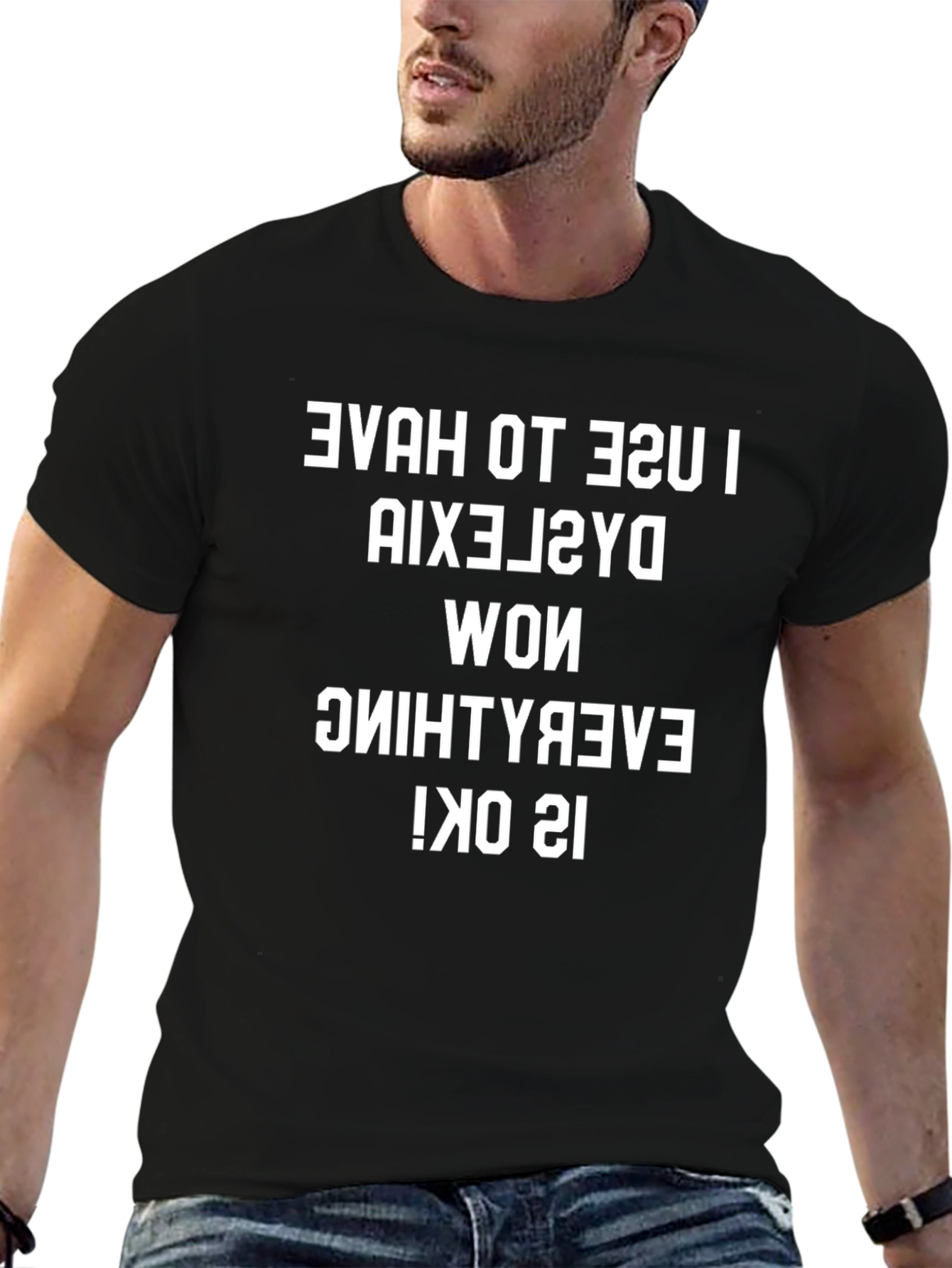 Dyslexia Awareness T-Shirt - Now Everything is OK!